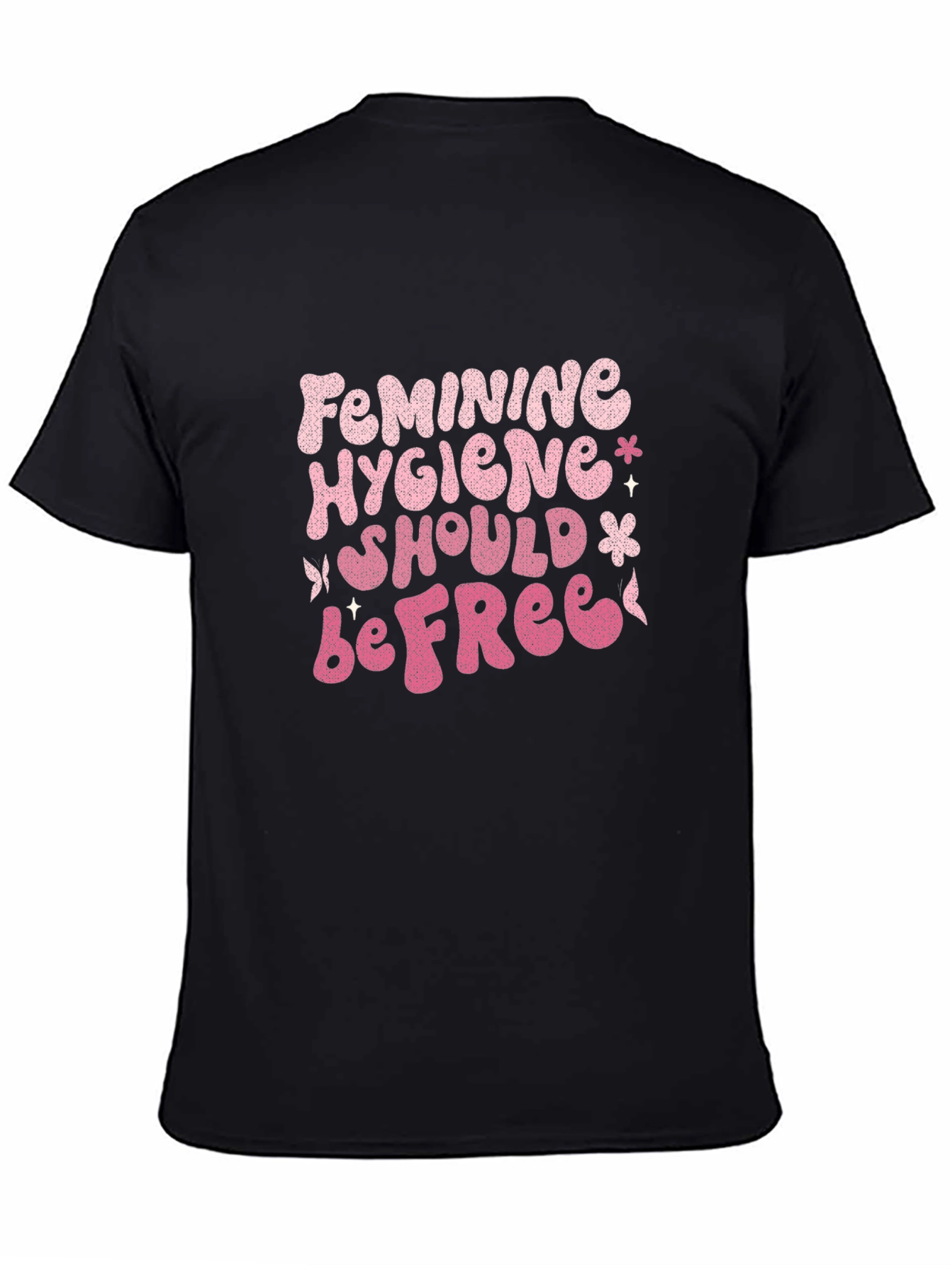 Feminine Hygiene Black T-Shirt