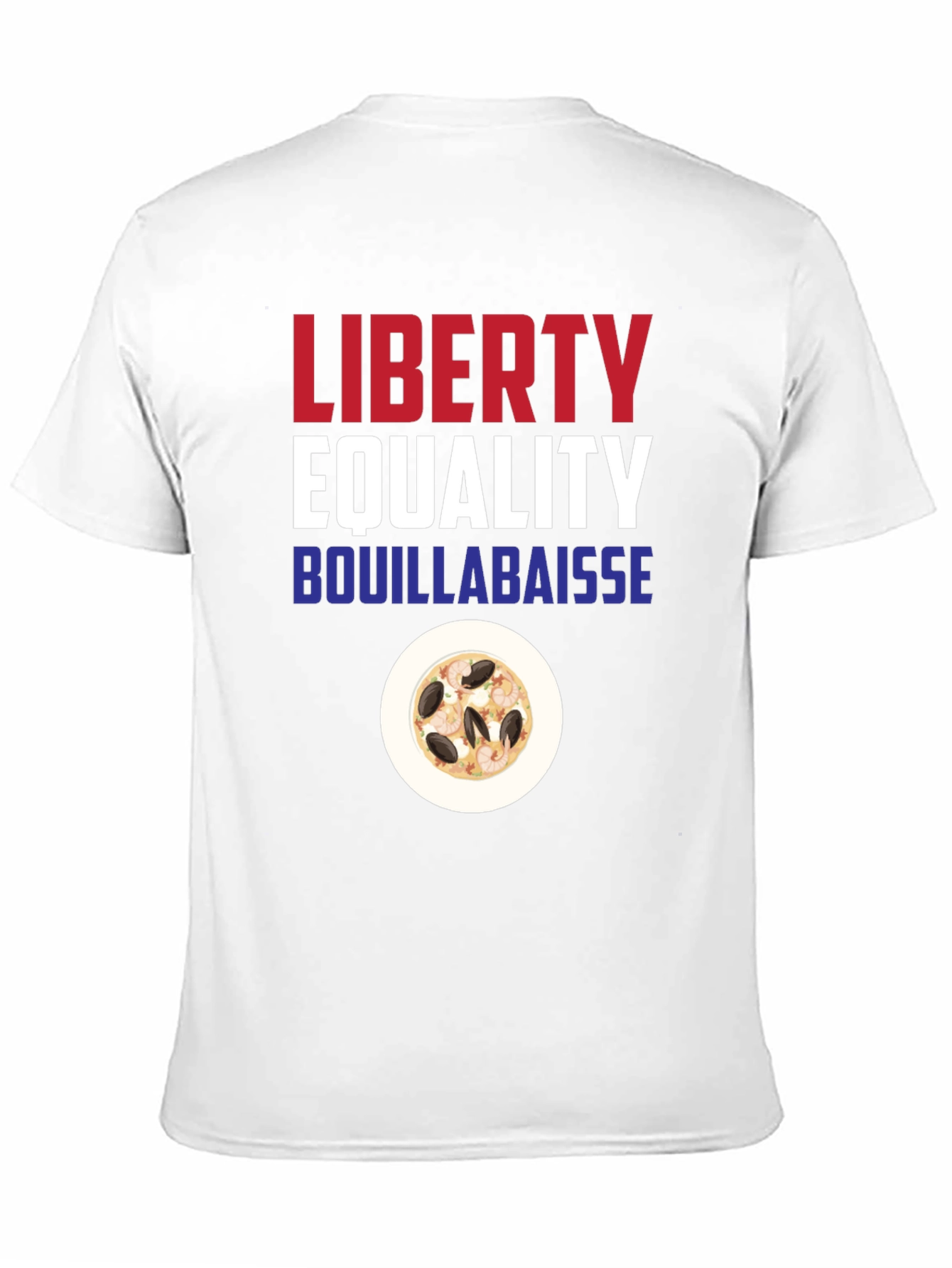 Liberty Equality Bouillabaisse T-Shirt