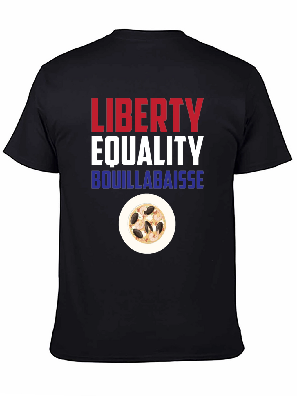 Liberty Equality Bouillabaisse T-Shirt