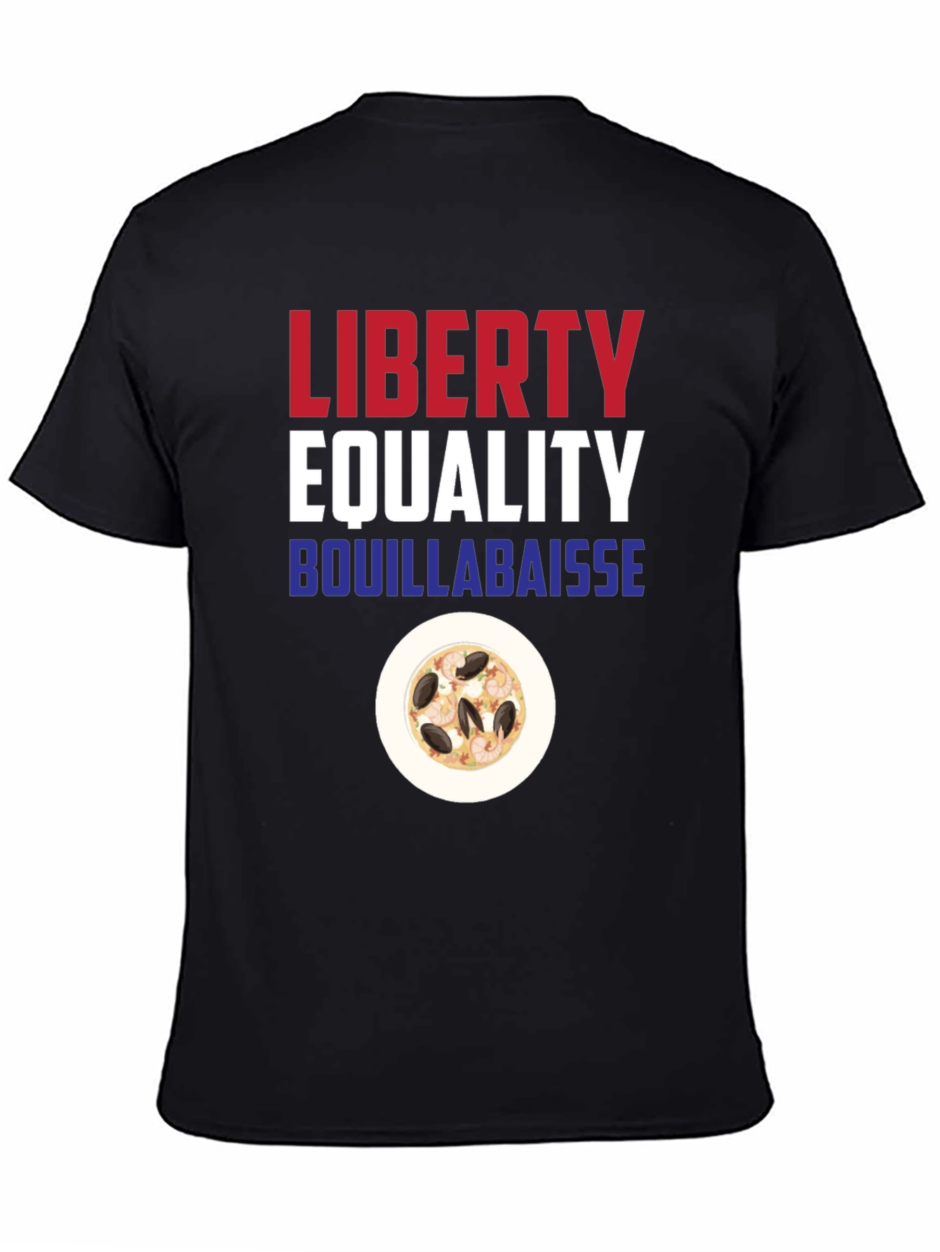 Liberty Equality Bouillabaisse T-Shirt
