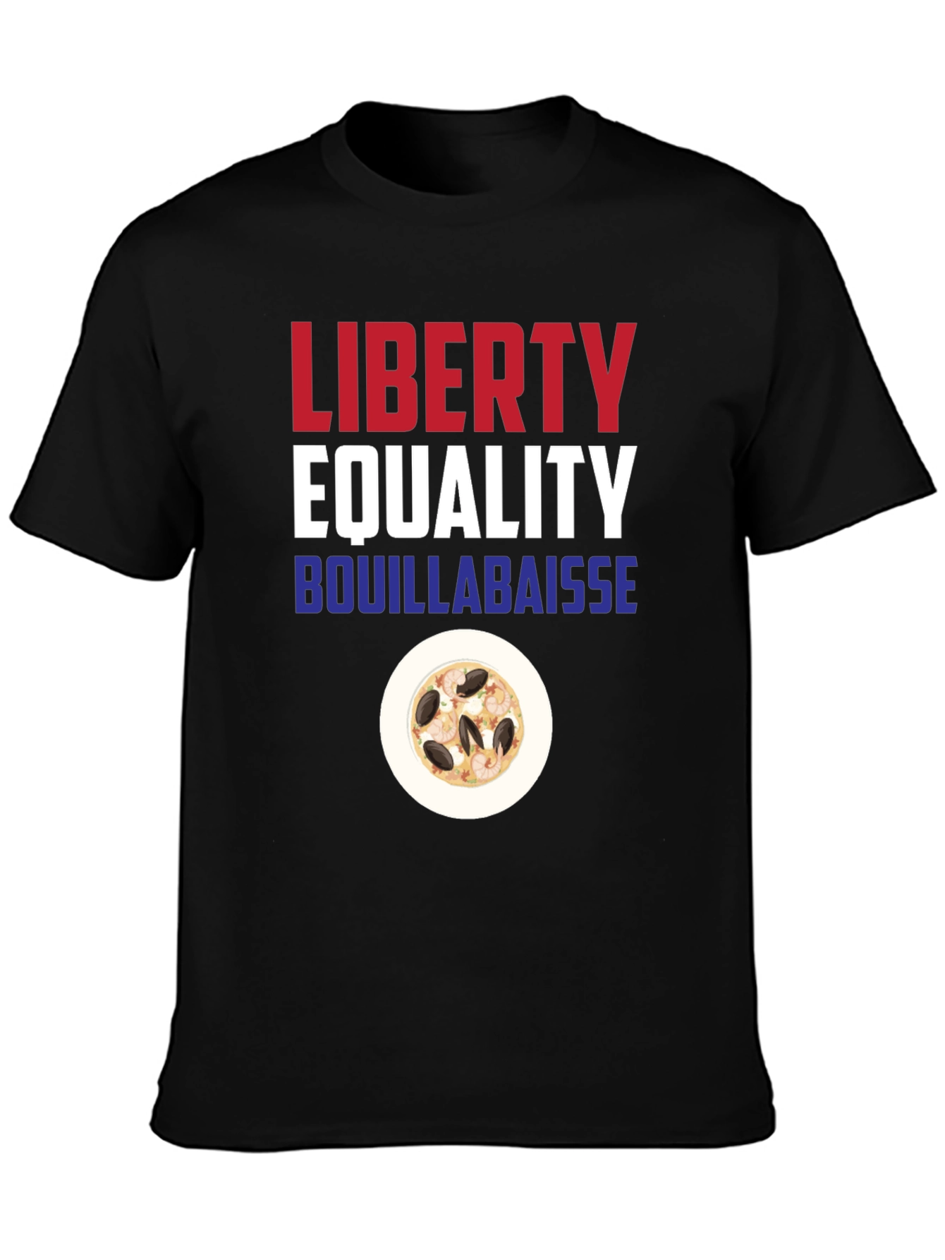 Liberty Equality Bouillabaisse T-Shirt