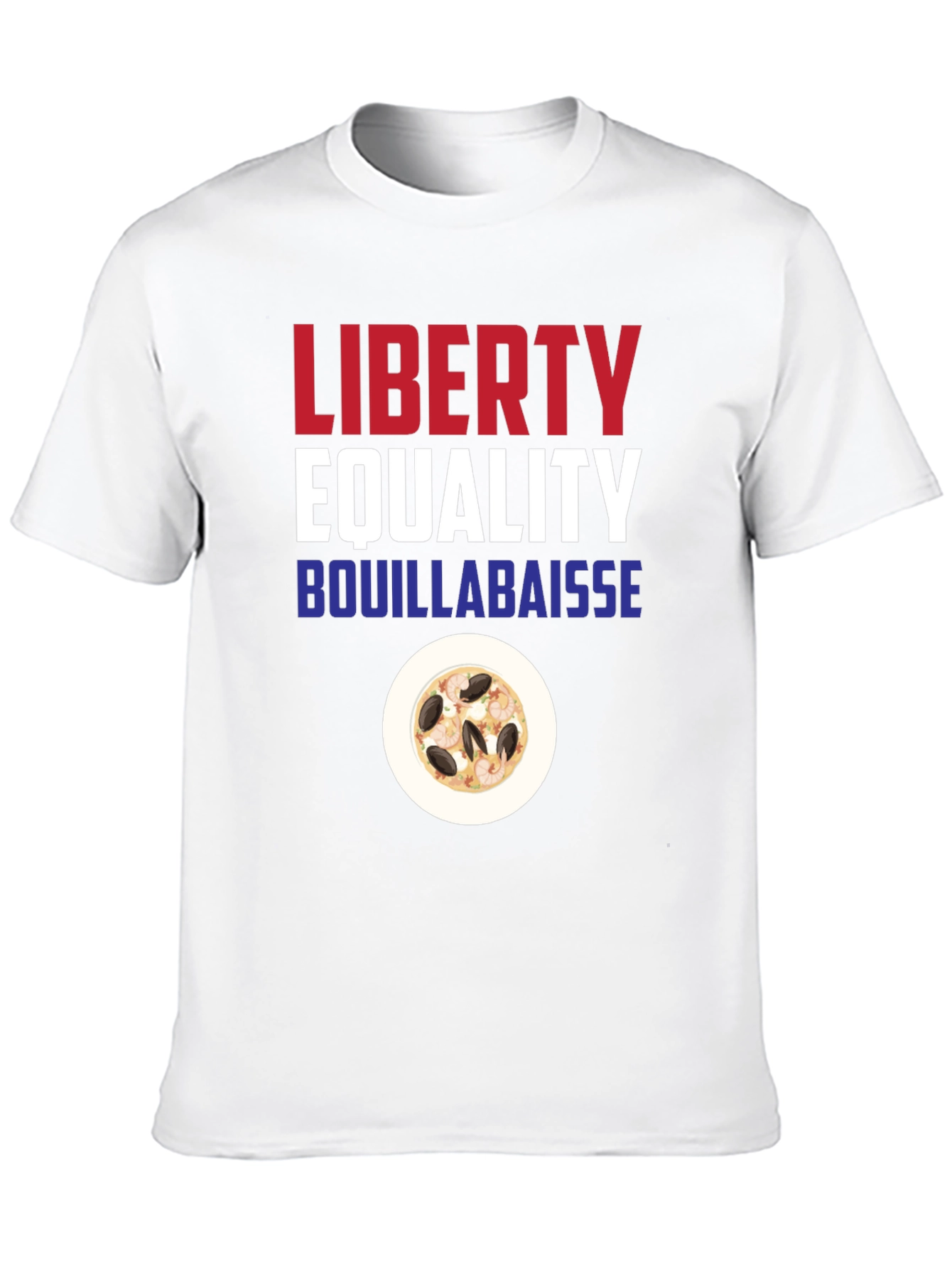 Liberty Equality Bouillabaisse T-Shirt