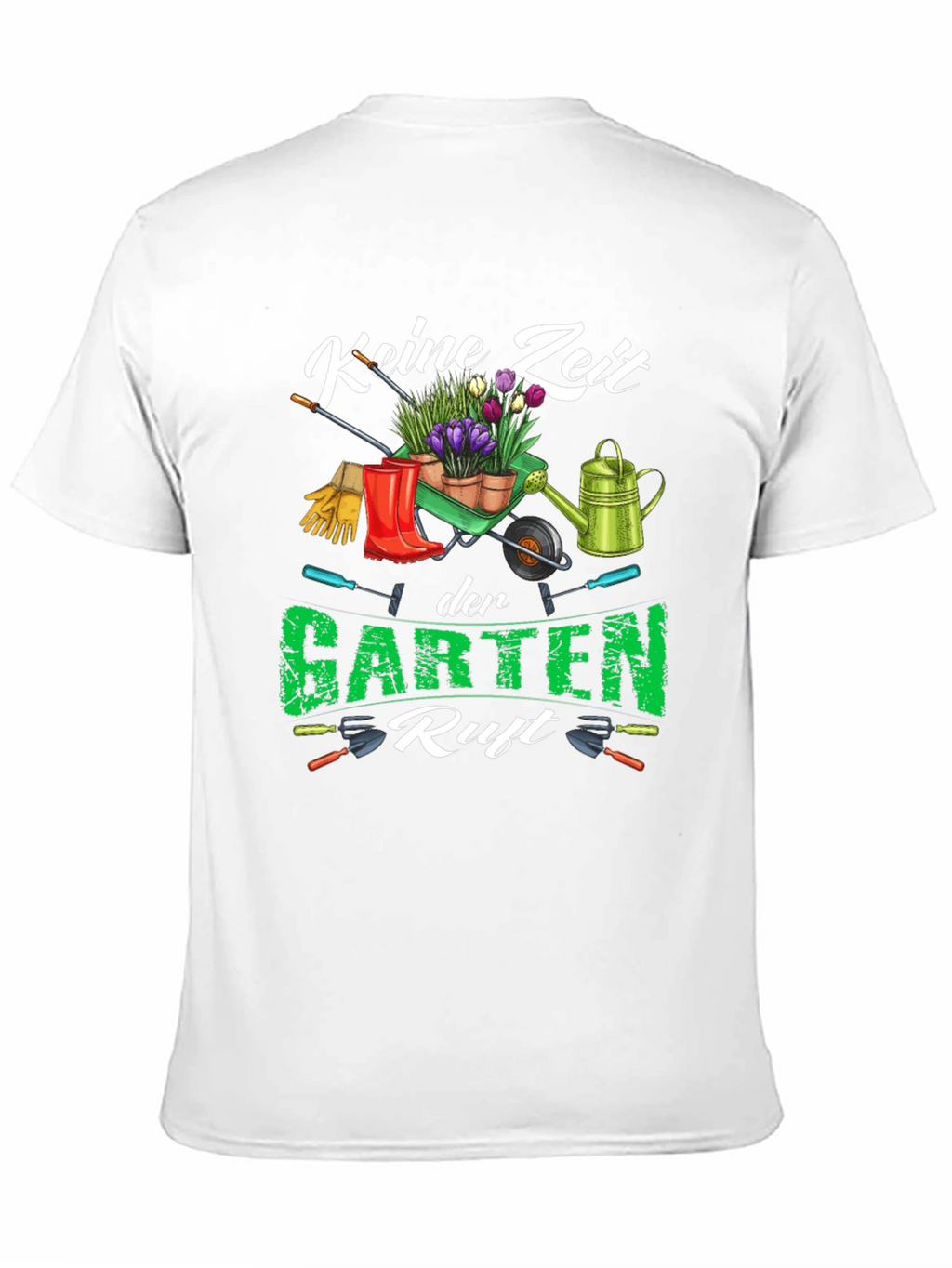 Gardening T-Shirt - Keine Zeit der Garten Ruft