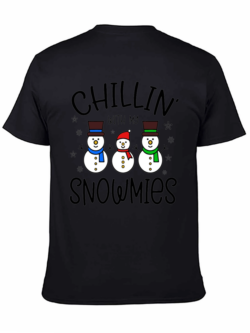 Chillin With My Snowmies T-Shirt