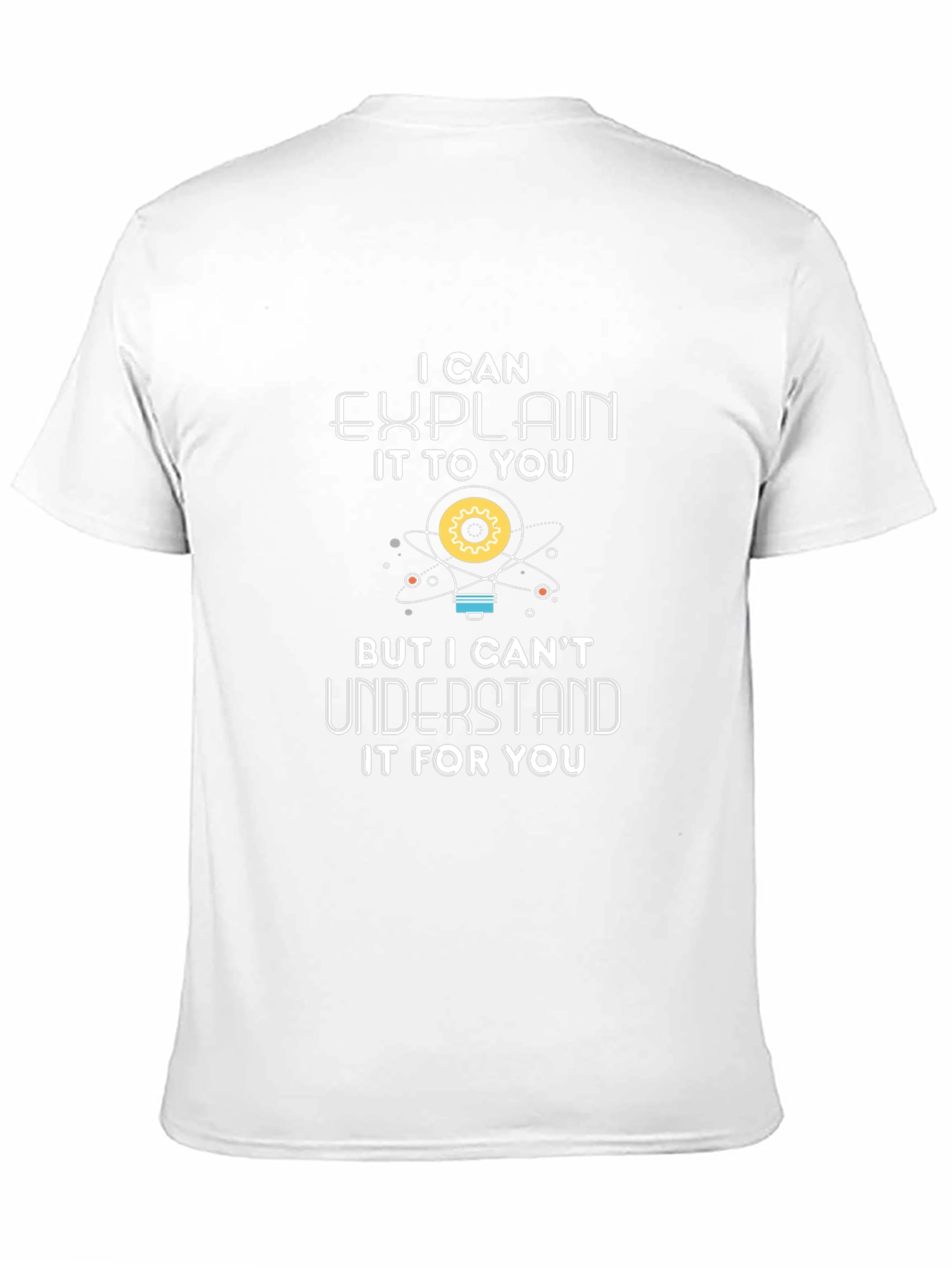 I Can Explain T-Shirt - Science Humor