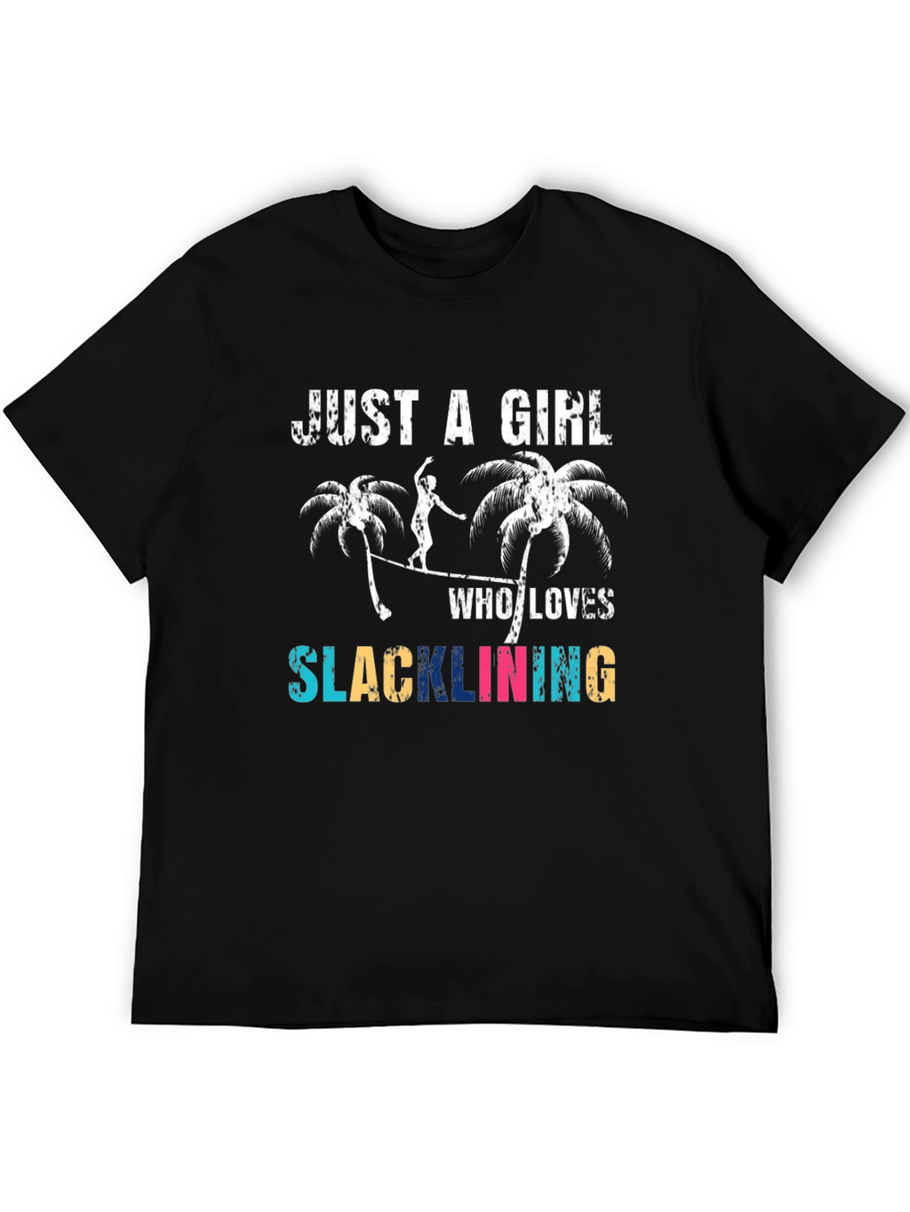 Just a Girl Who Loves Slacklining T-Shirt