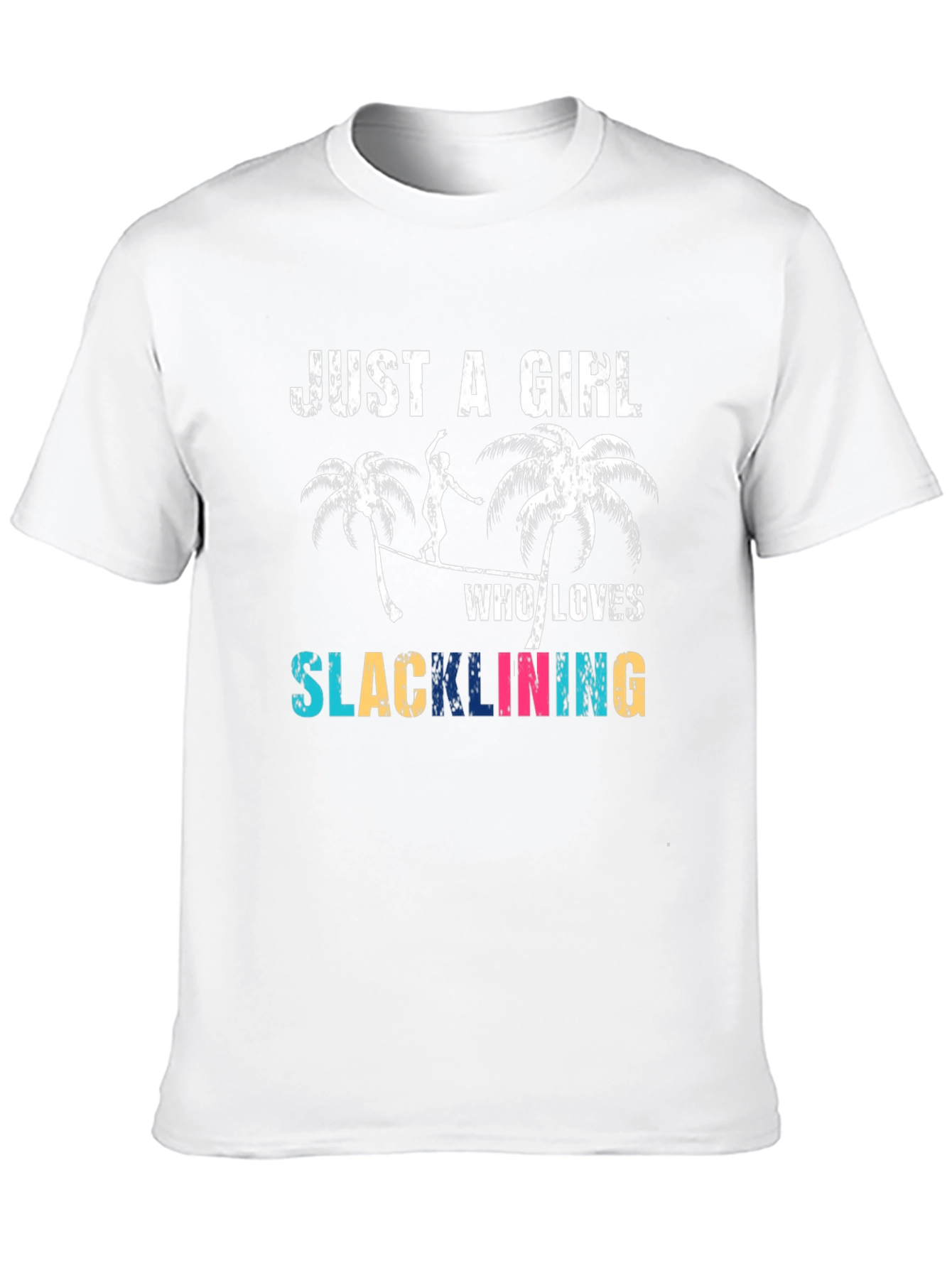 Just a Girl Who Loves Slacklining T-Shirt