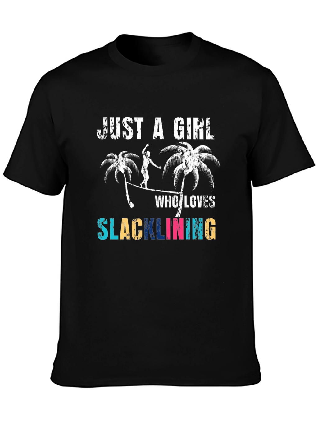 Just a Girl Who Loves Slacklining T-Shirt