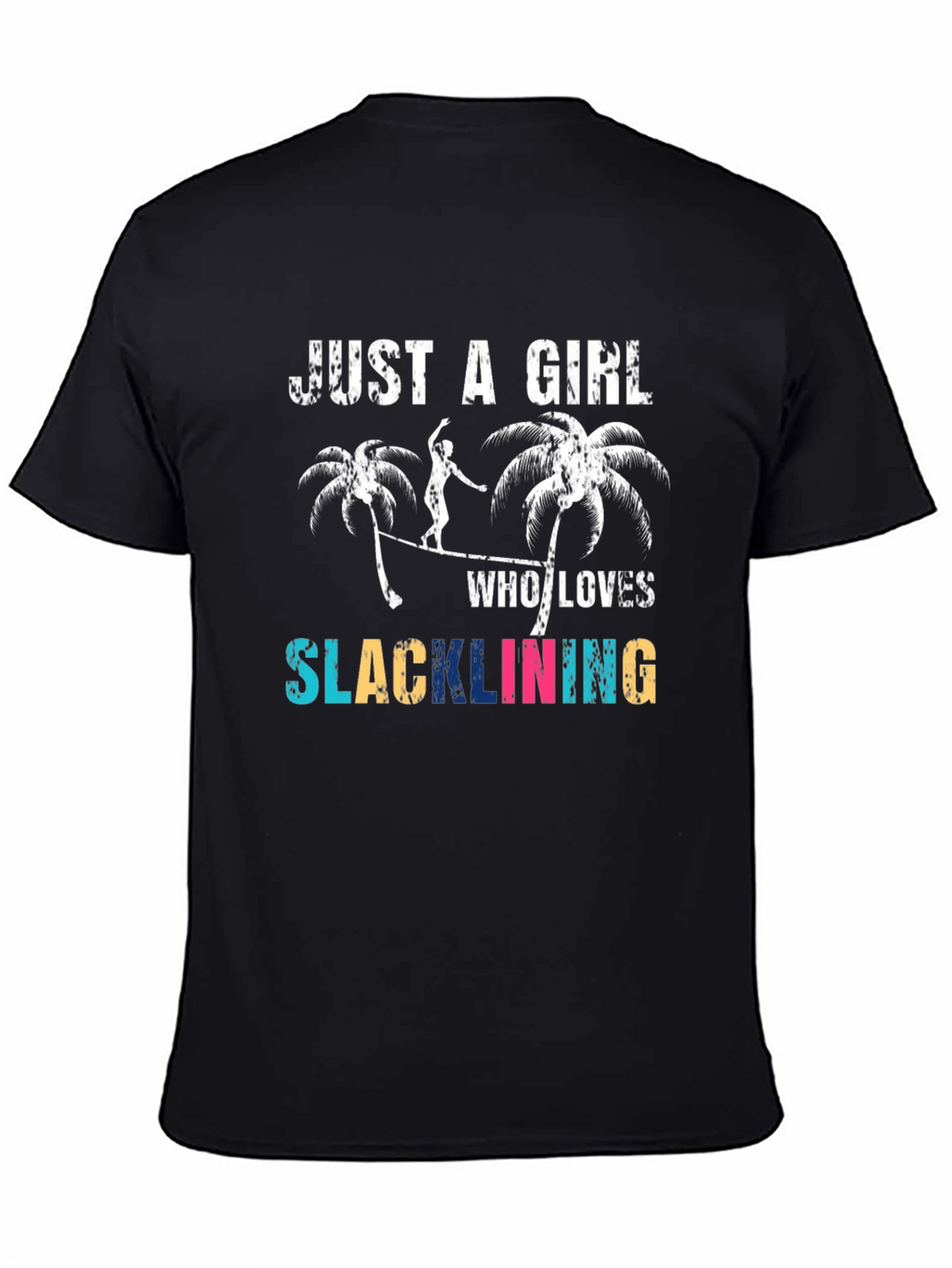 Just a Girl Who Loves Slacklining T-Shirt