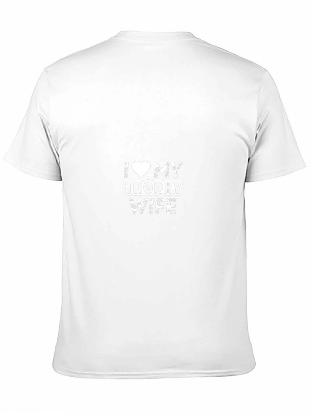 I Love My Trophy Wife Graphic Tee - Black