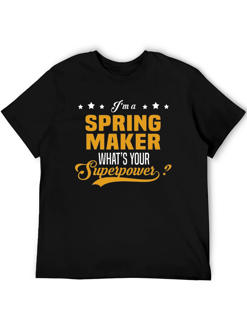 Spring Maker Superpower T-Shirt - Funny Occupation Tee