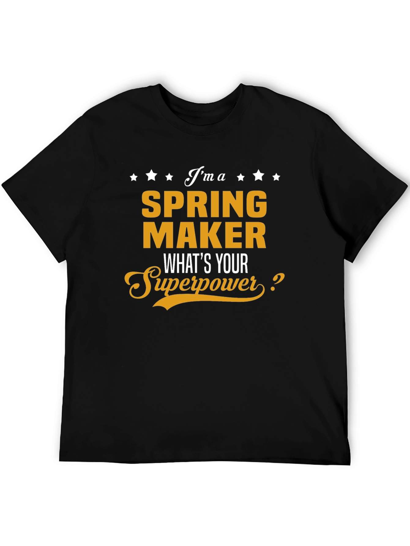 Spring Maker Superpower T-Shirt - Funny Occupation Tee