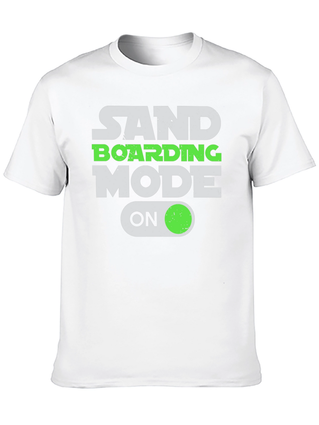 Sandboarding Mode On T-Shirt - Fun Graphic Tee