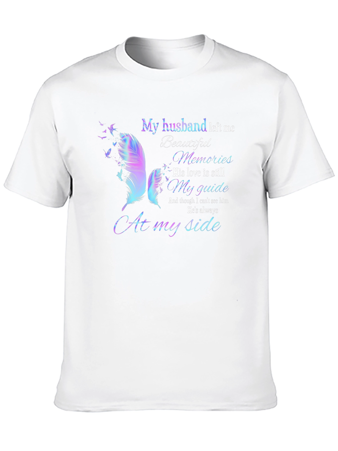 Husband Memorial T-Shirt: My Husband Left Me
