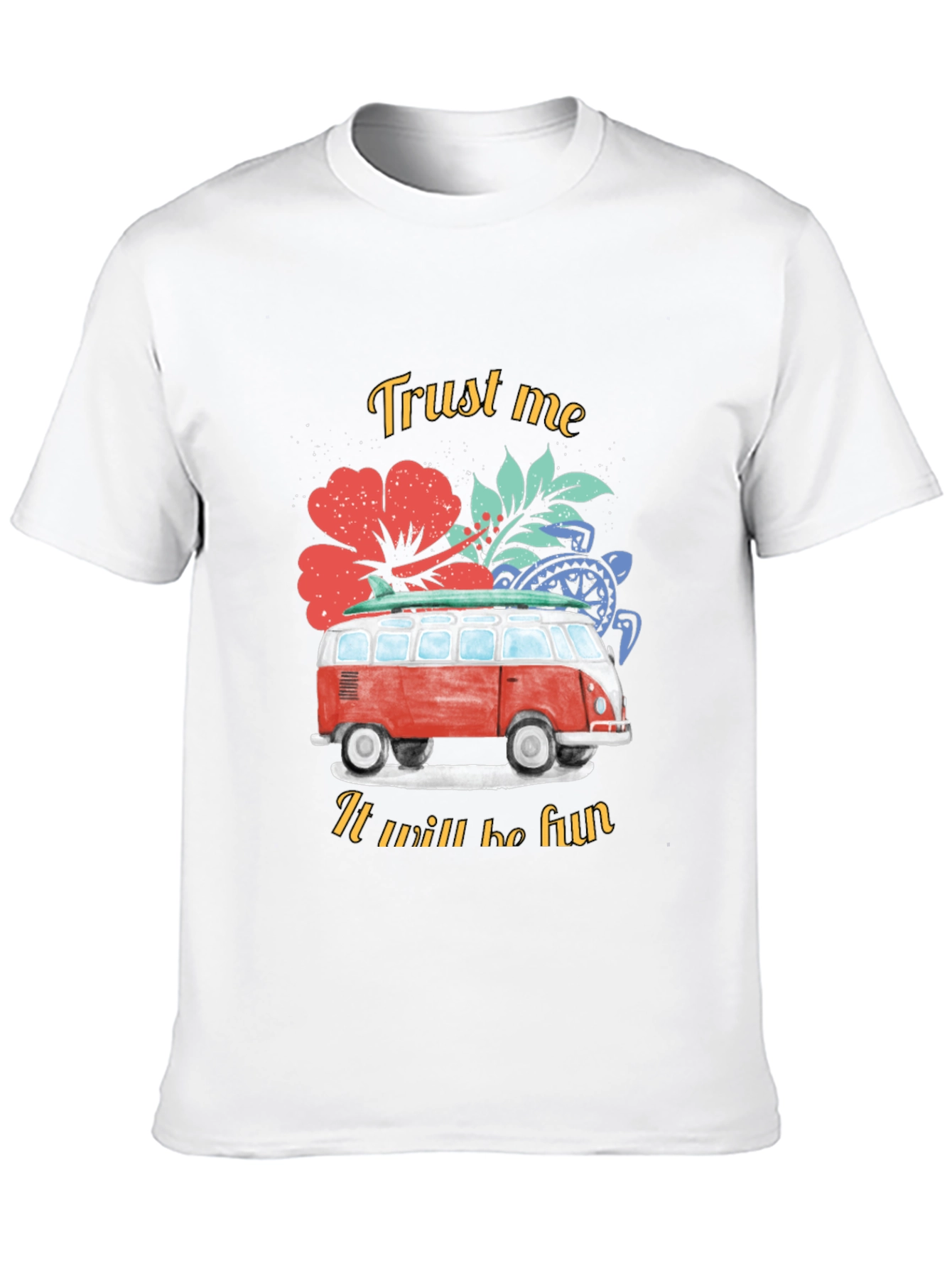 Trust Me It Will Be Fun T-Shirt