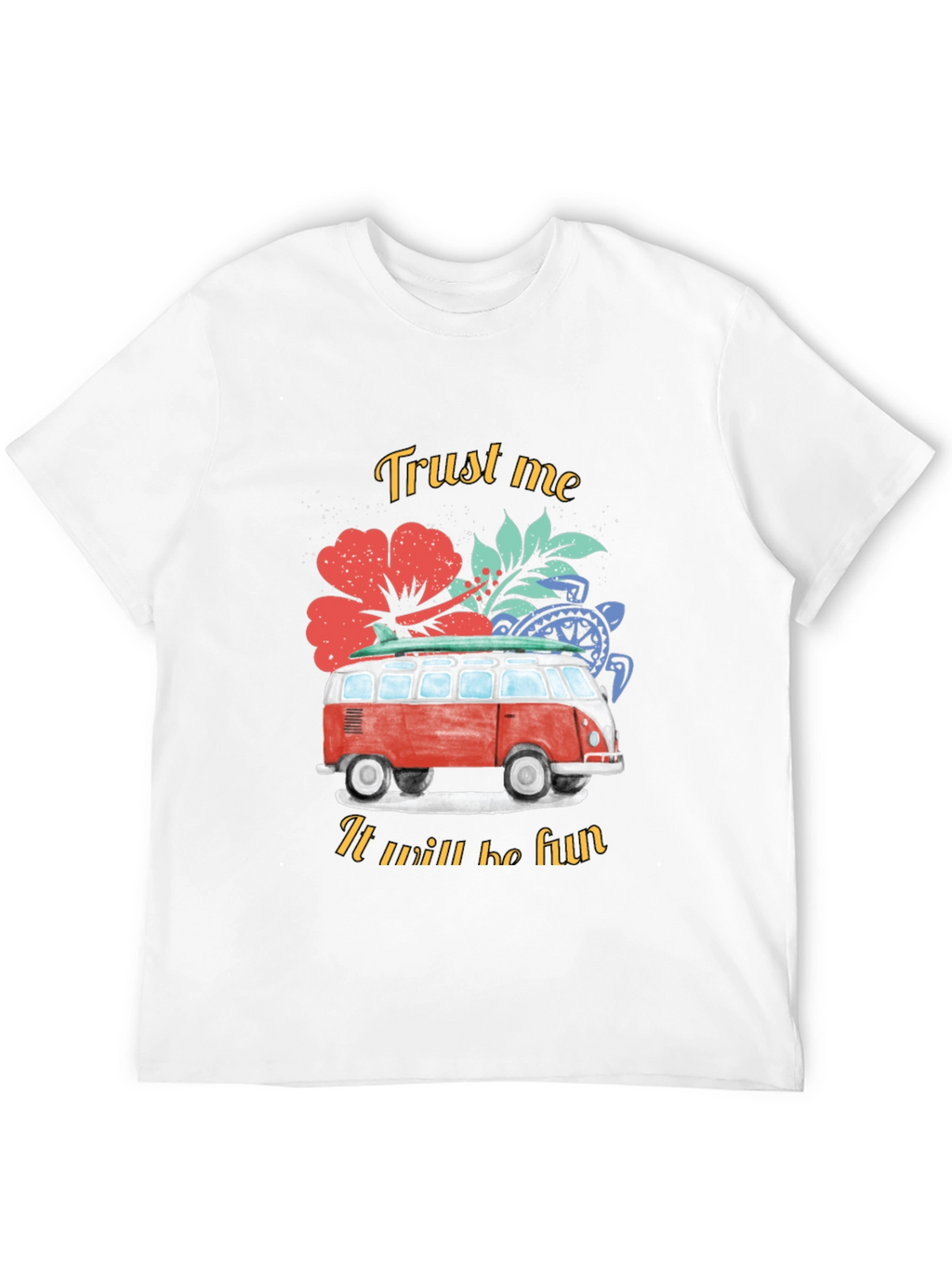 Trust Me It Will Be Fun T-Shirt