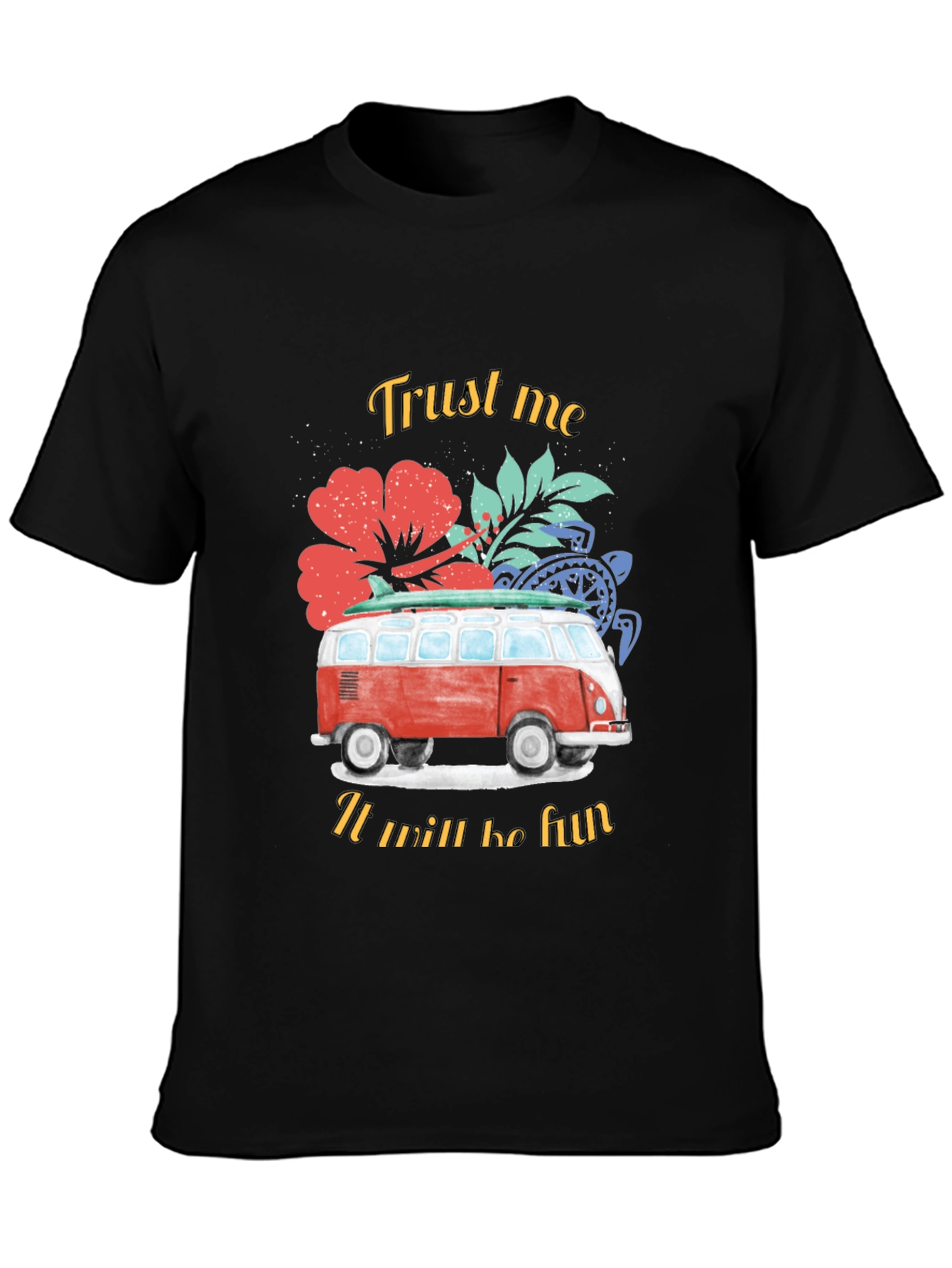 Trust Me It Will Be Fun T-Shirt