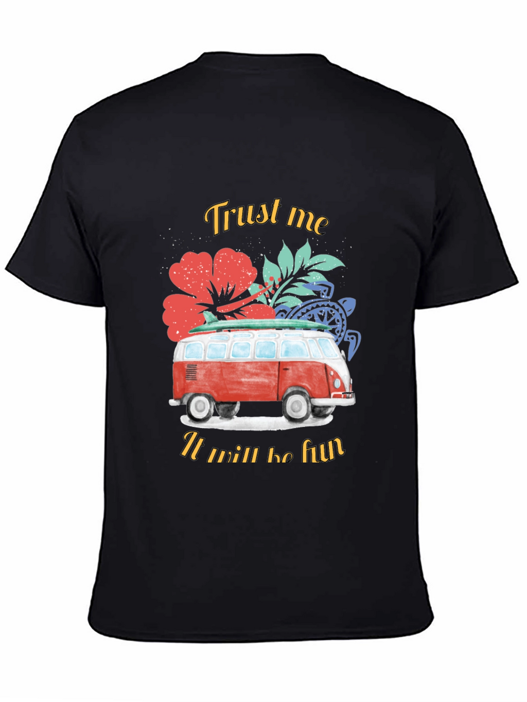 Trust Me It Will Be Fun T-Shirt