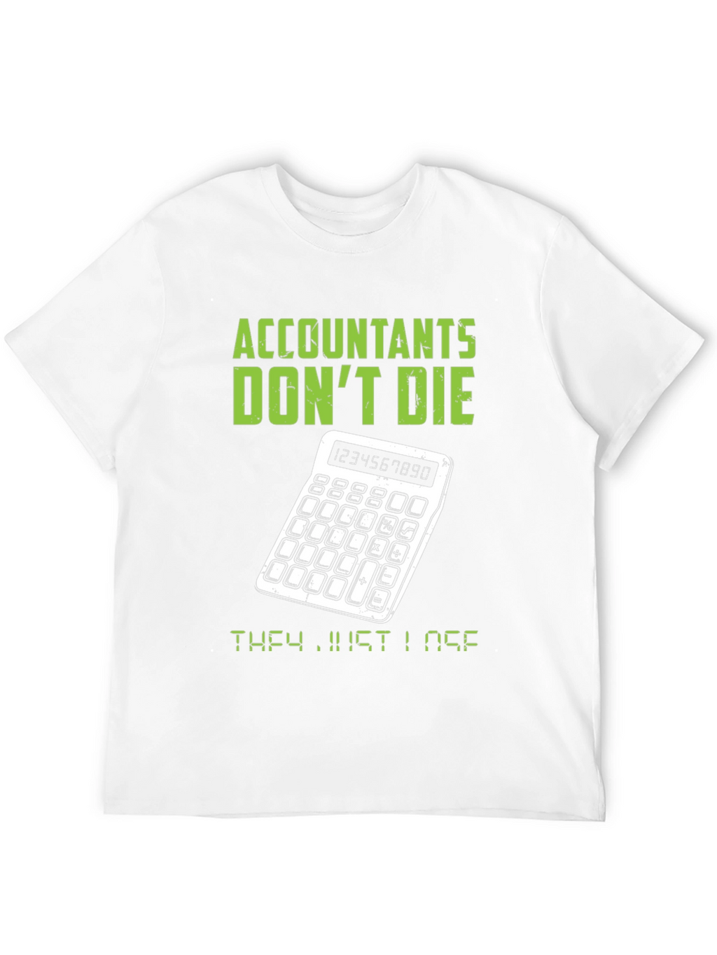 Accountants Dont Die T-Shirt