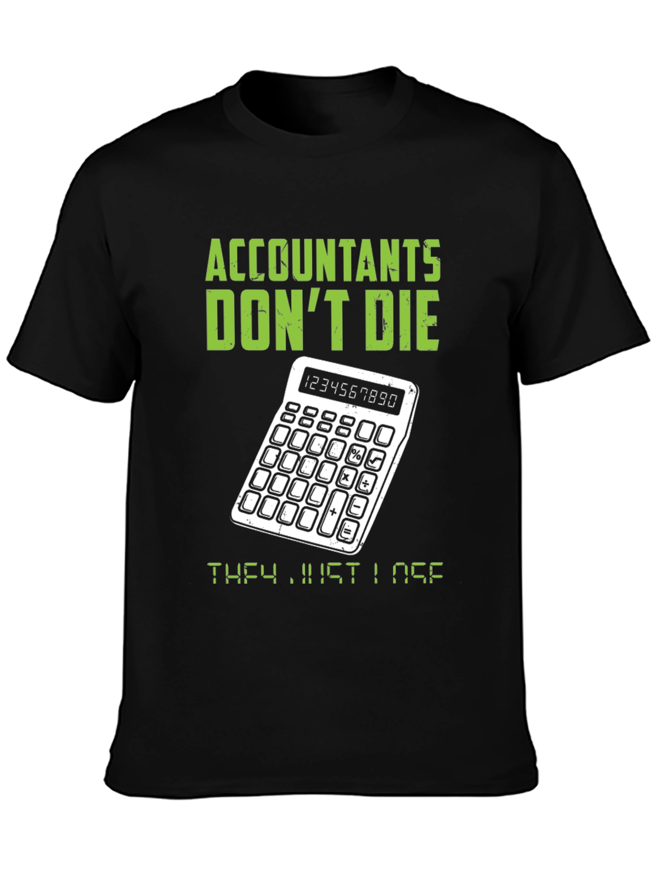 Accountants Dont Die T-Shirt