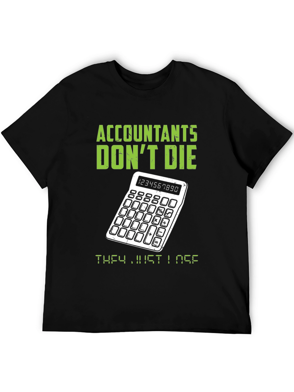 Accountants Dont Die T-Shirt