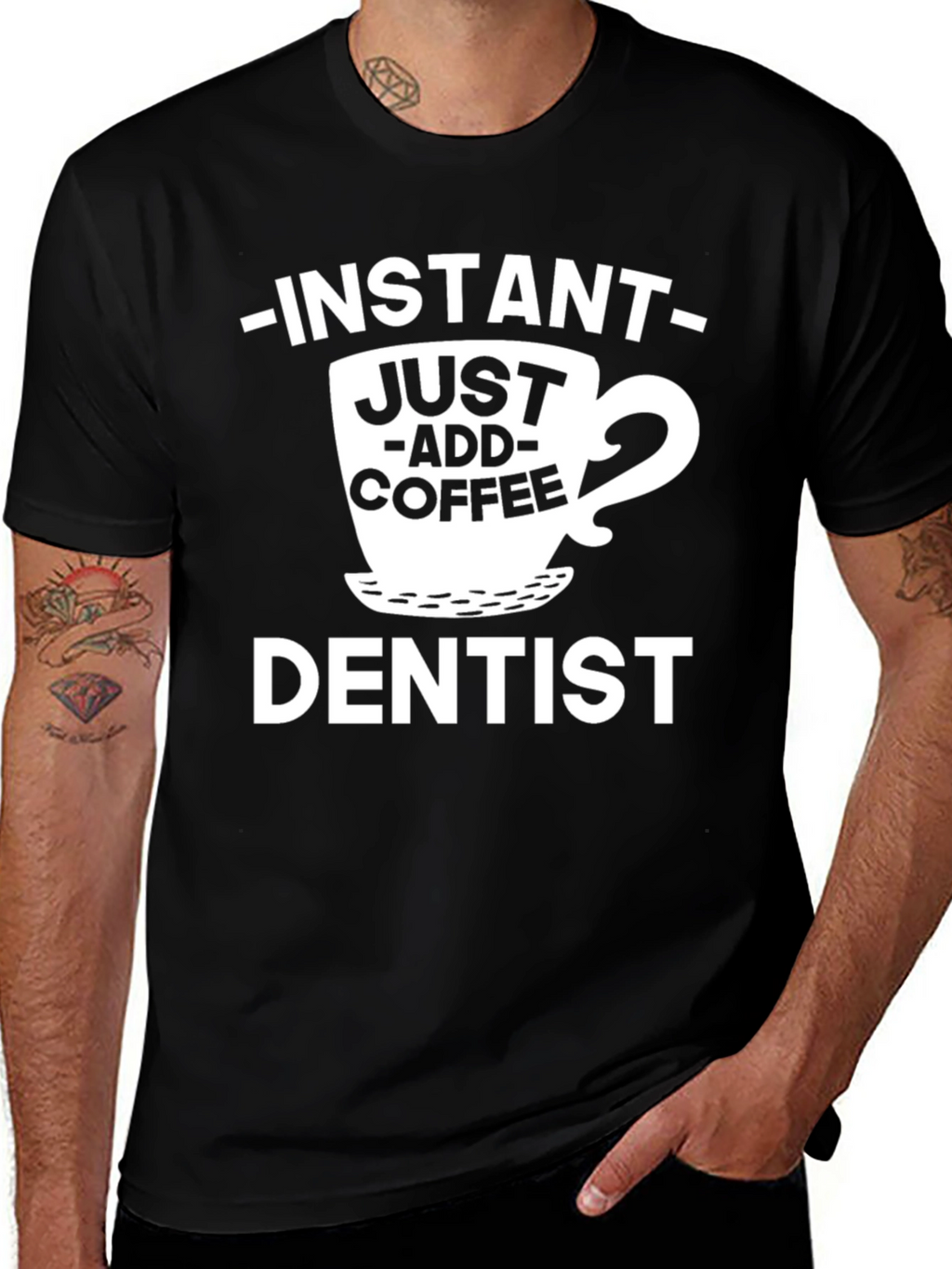 Instant Just Add Coffee Dentist T-Shirt
