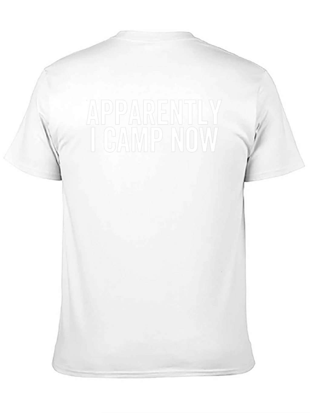 Funny Camping T-Shirt: Apparently I Camp Now