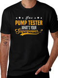 Pump Tester Superpower T-Shirt - Cool Job Pride