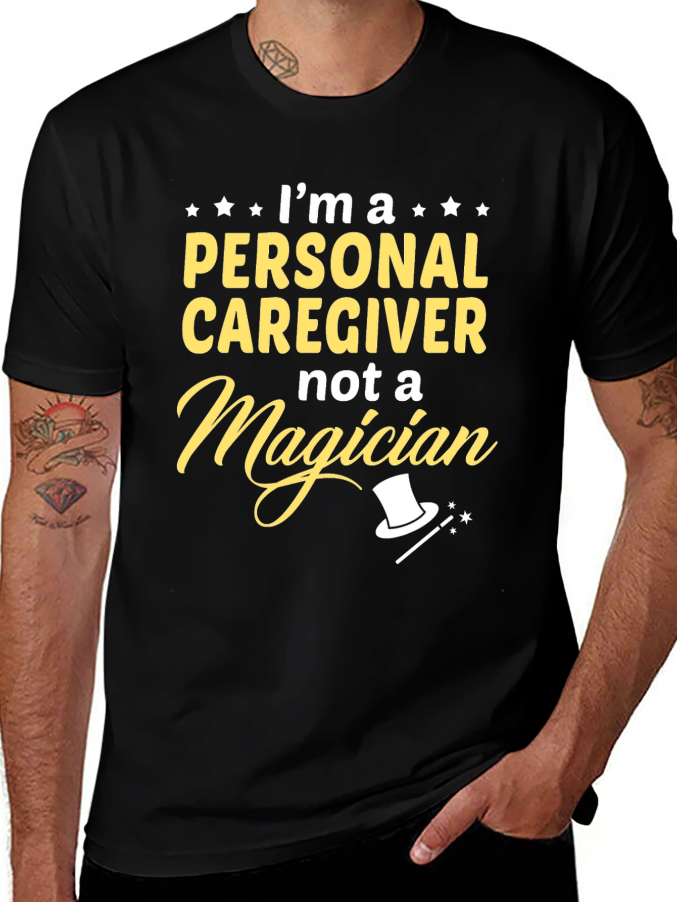 Personal Caregiver T-Shirt - Not a Magician