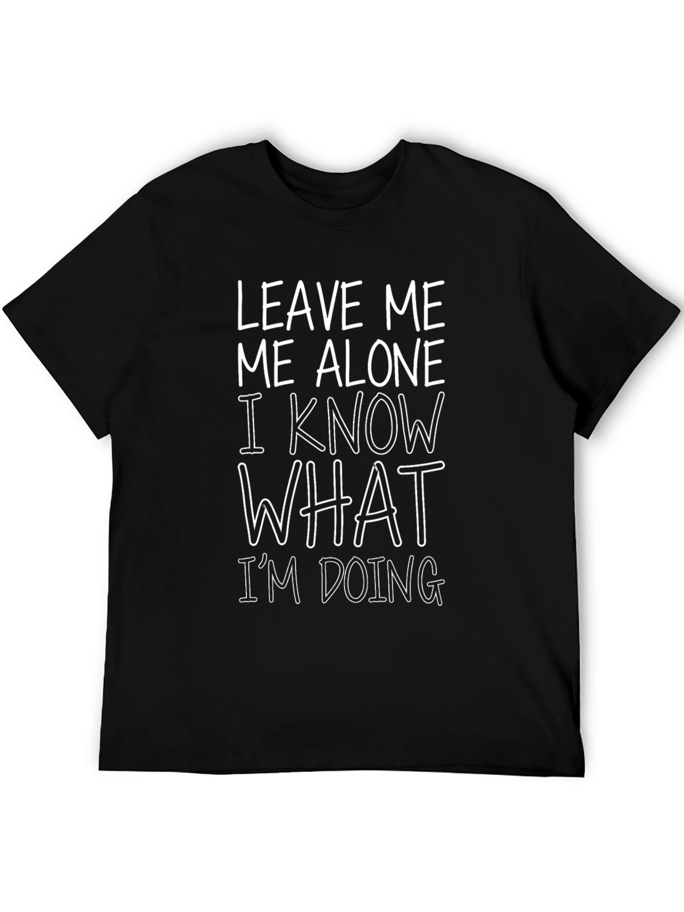 Leave Me Alone T-Shirt - Funny Sarcastic Tee