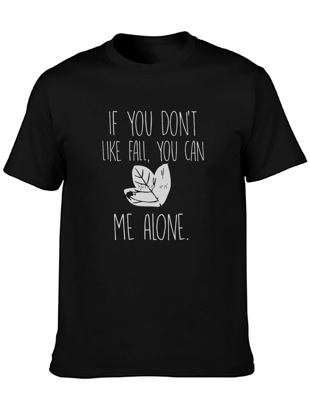 Funny Fall Leaves Graphic T-Shirt