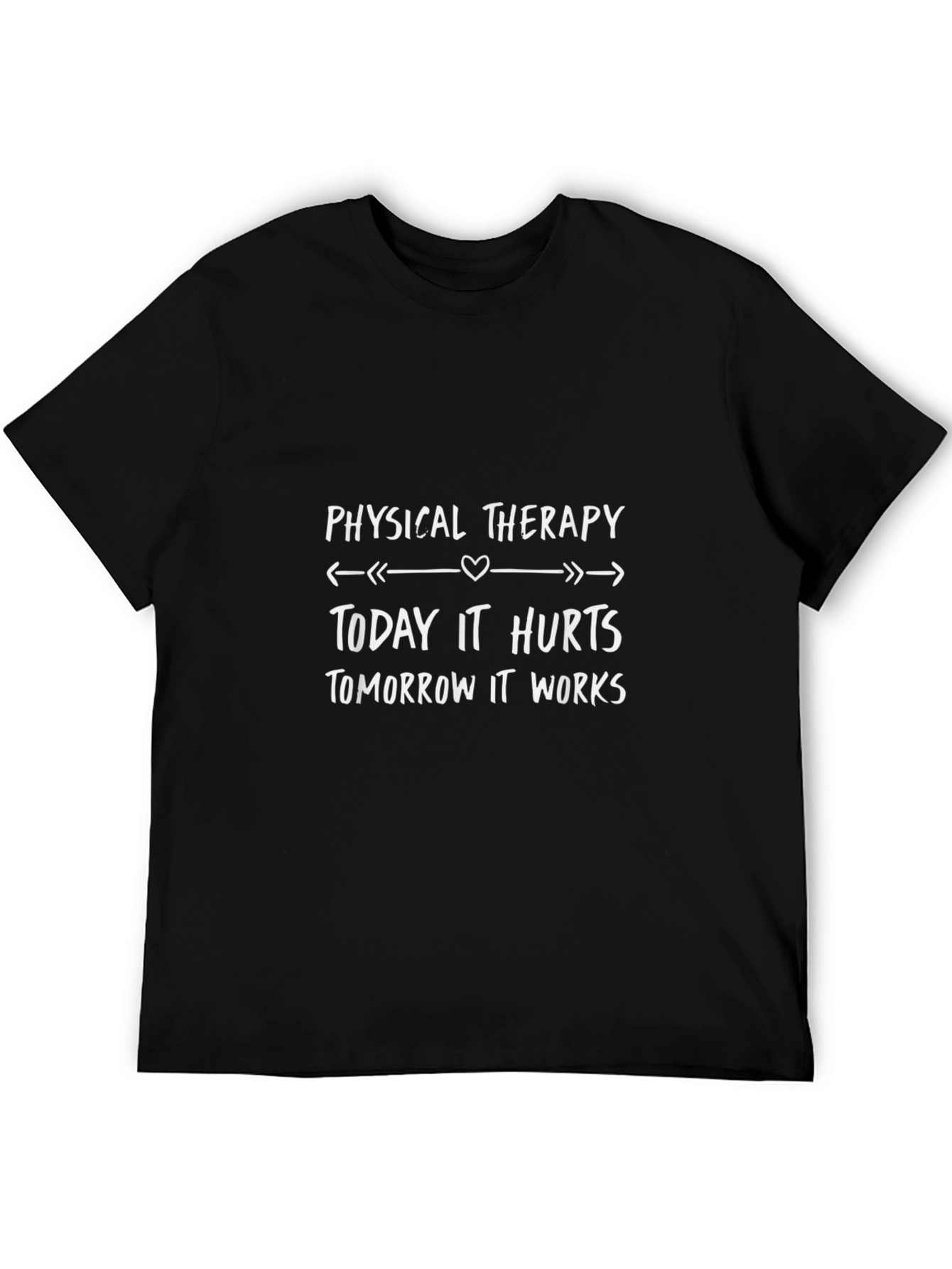 Physical Therapy T-Shirt: Today It Hurts