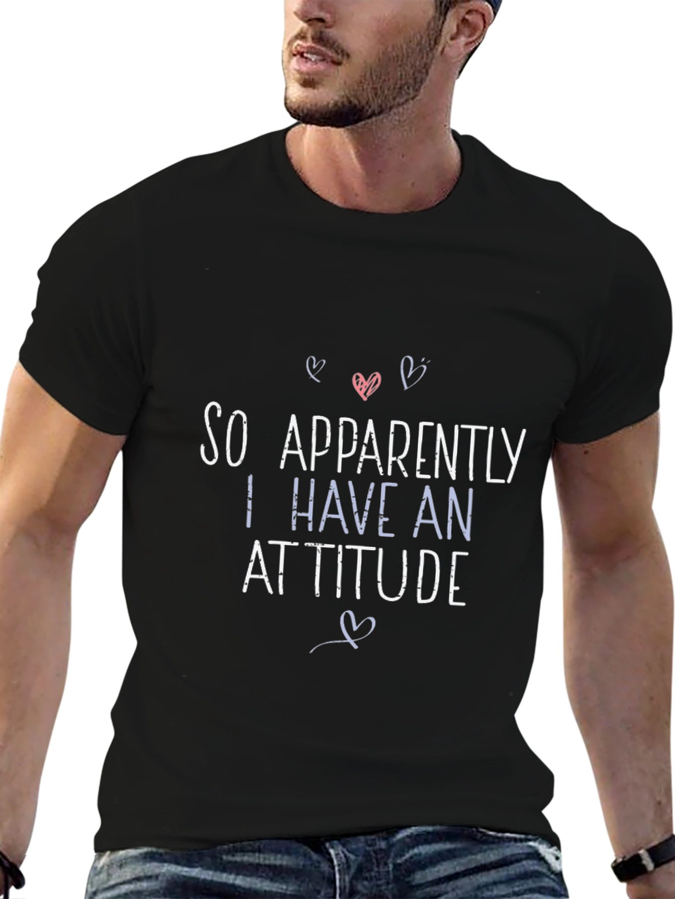 So Apparently I Have An Attitude Graphic T-Shirt