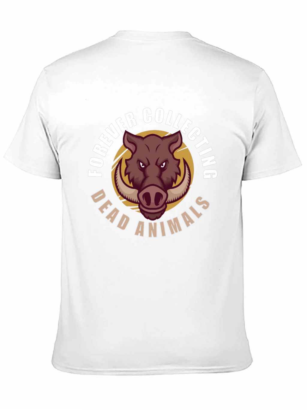 Forever Collecting Dead Animals Graphic Tee