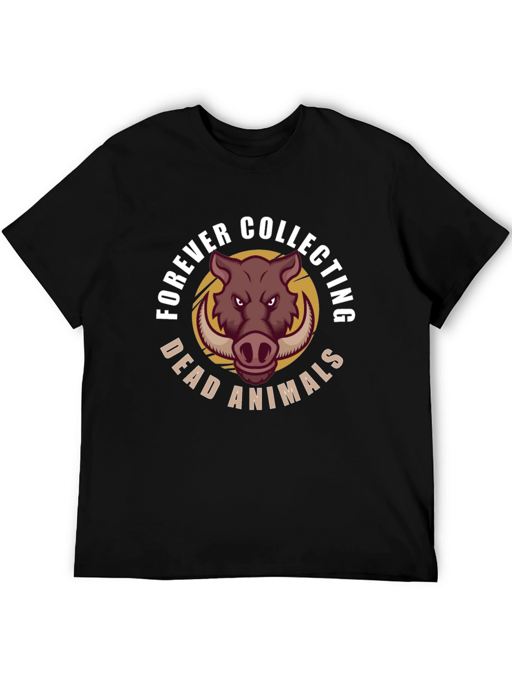 Forever Collecting Dead Animals Graphic Tee