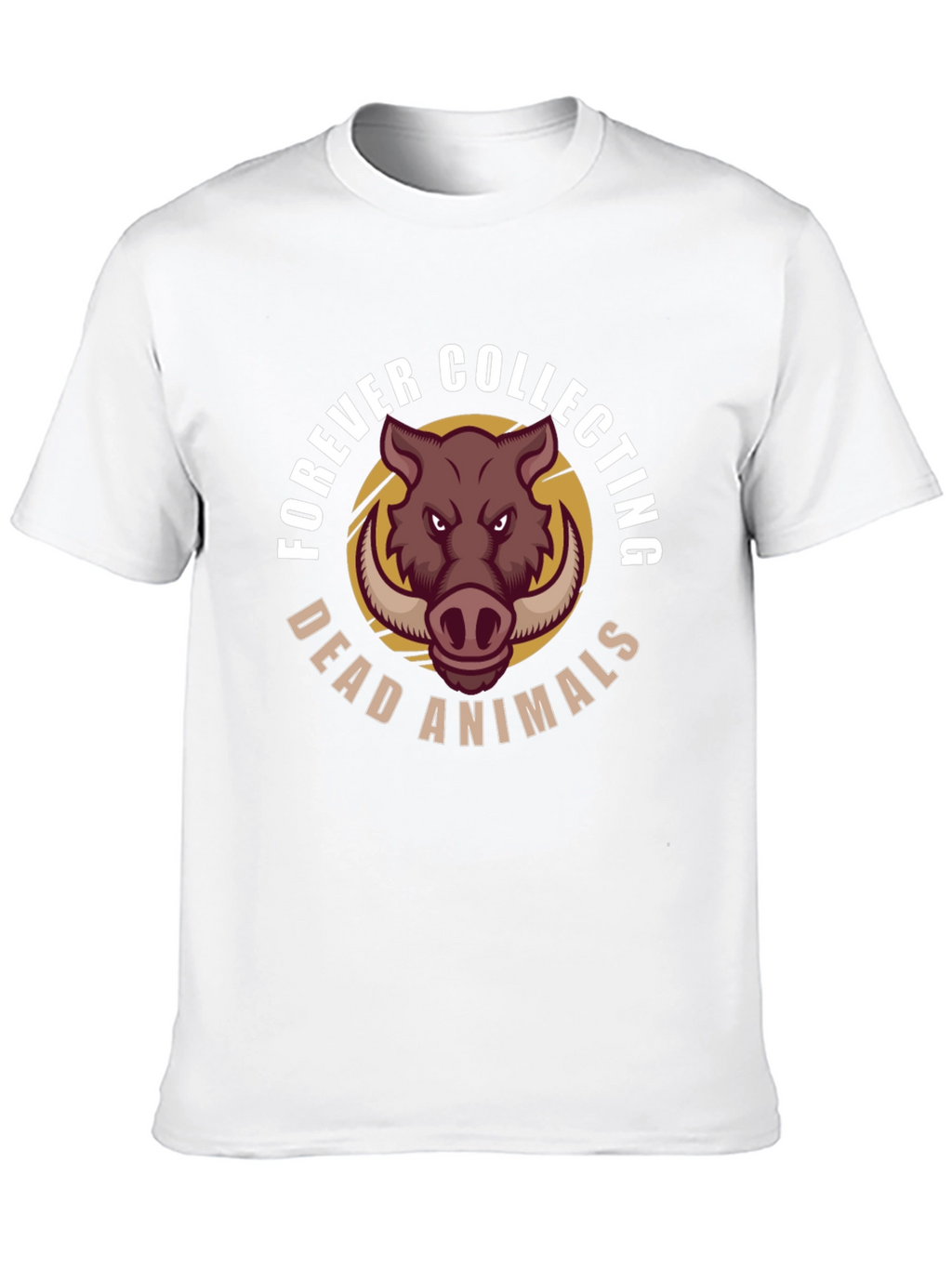 Forever Collecting Dead Animals Graphic Tee