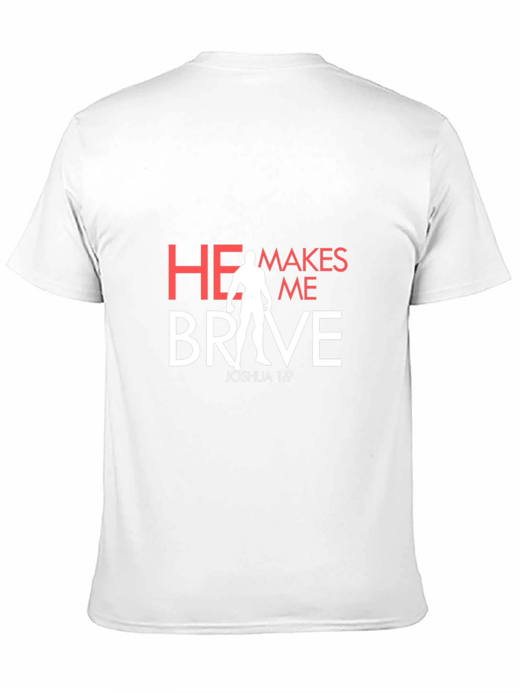 He Makes Me Brave T-Shirt - Christian Apparel