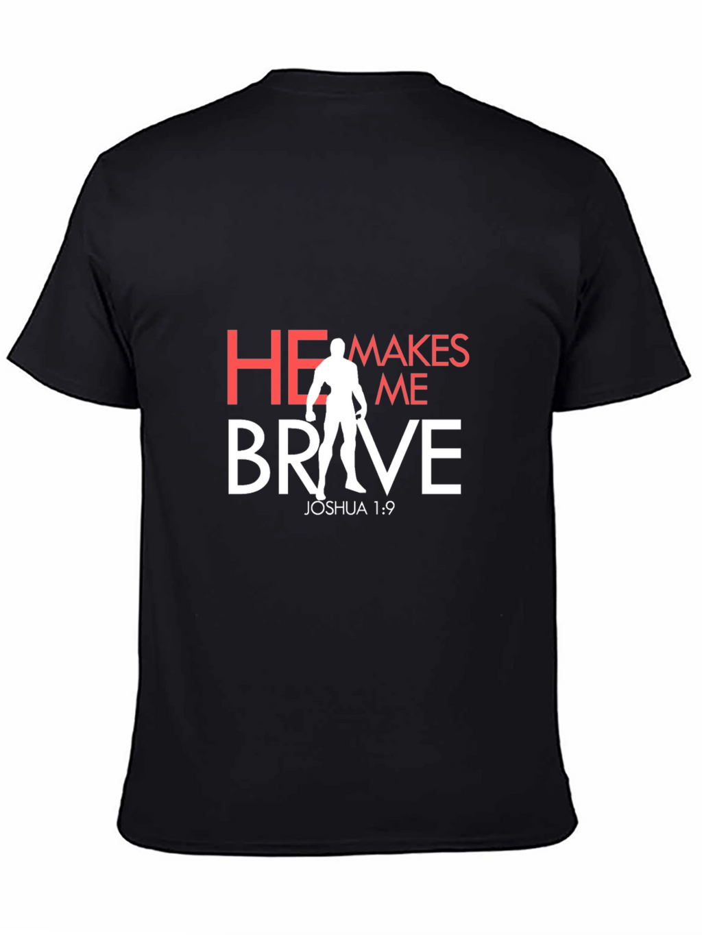 He Makes Me Brave T-Shirt - Christian Apparel