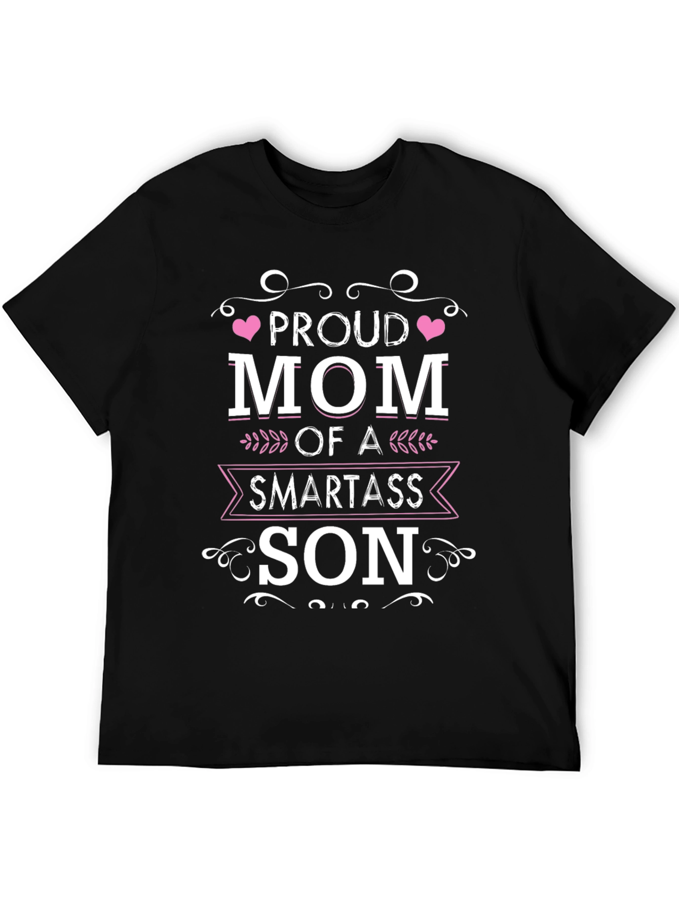 Proud Mom of a Smartass Son Black T-Shirt