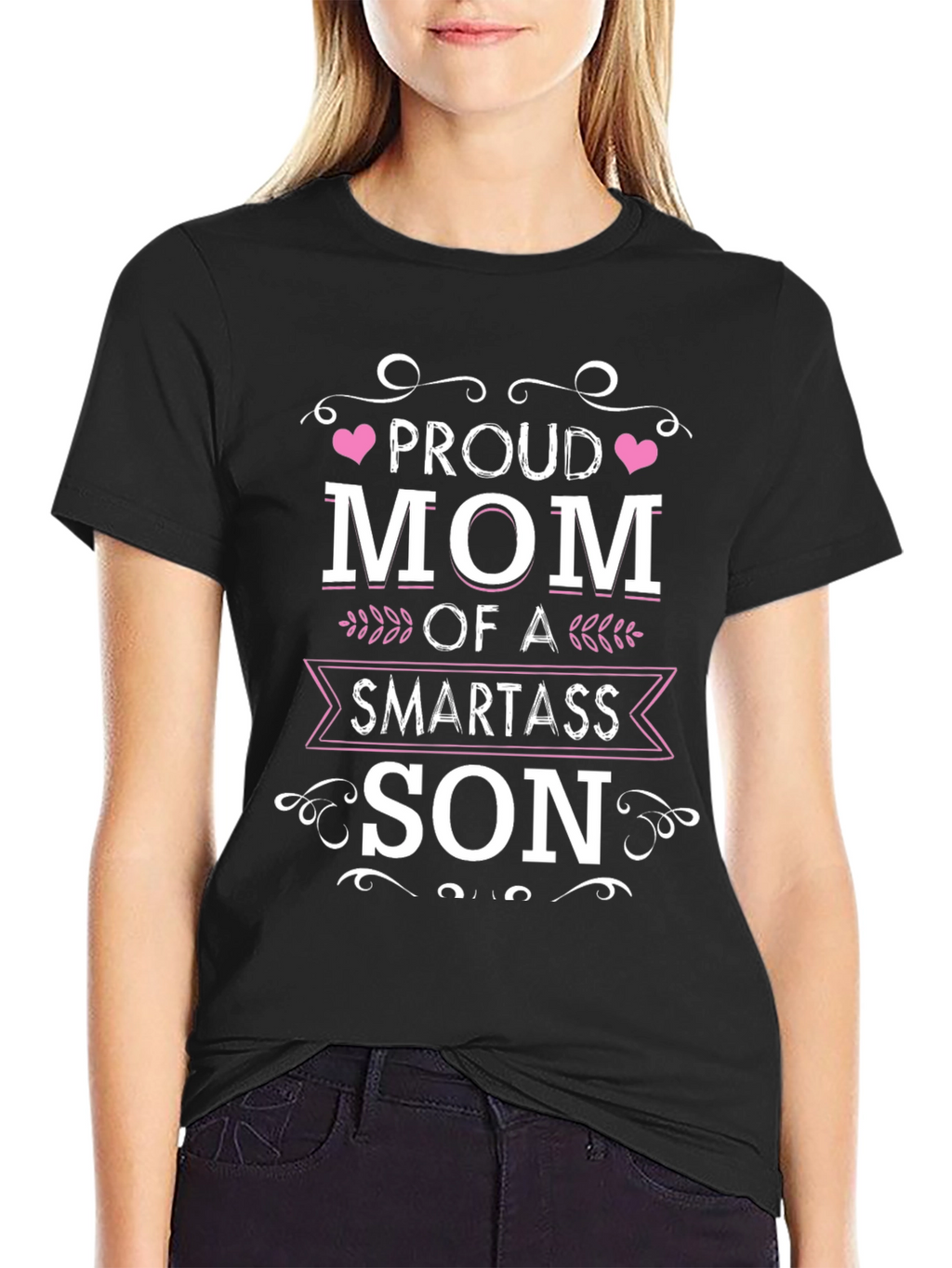 Proud Mom of a Smartass Son Black T-Shirt