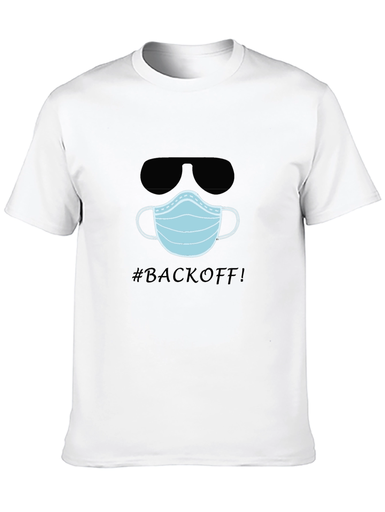 Funny #BACKOFF! T-Shirt with Mask and Sunglasses