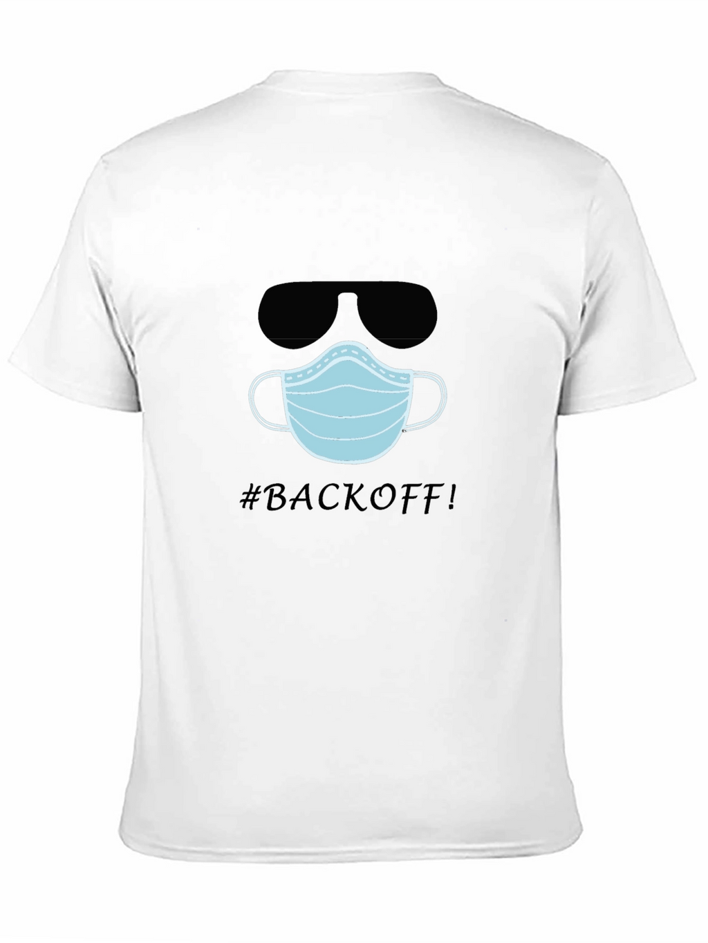 Funny #BACKOFF! T-Shirt with Mask and Sunglasses