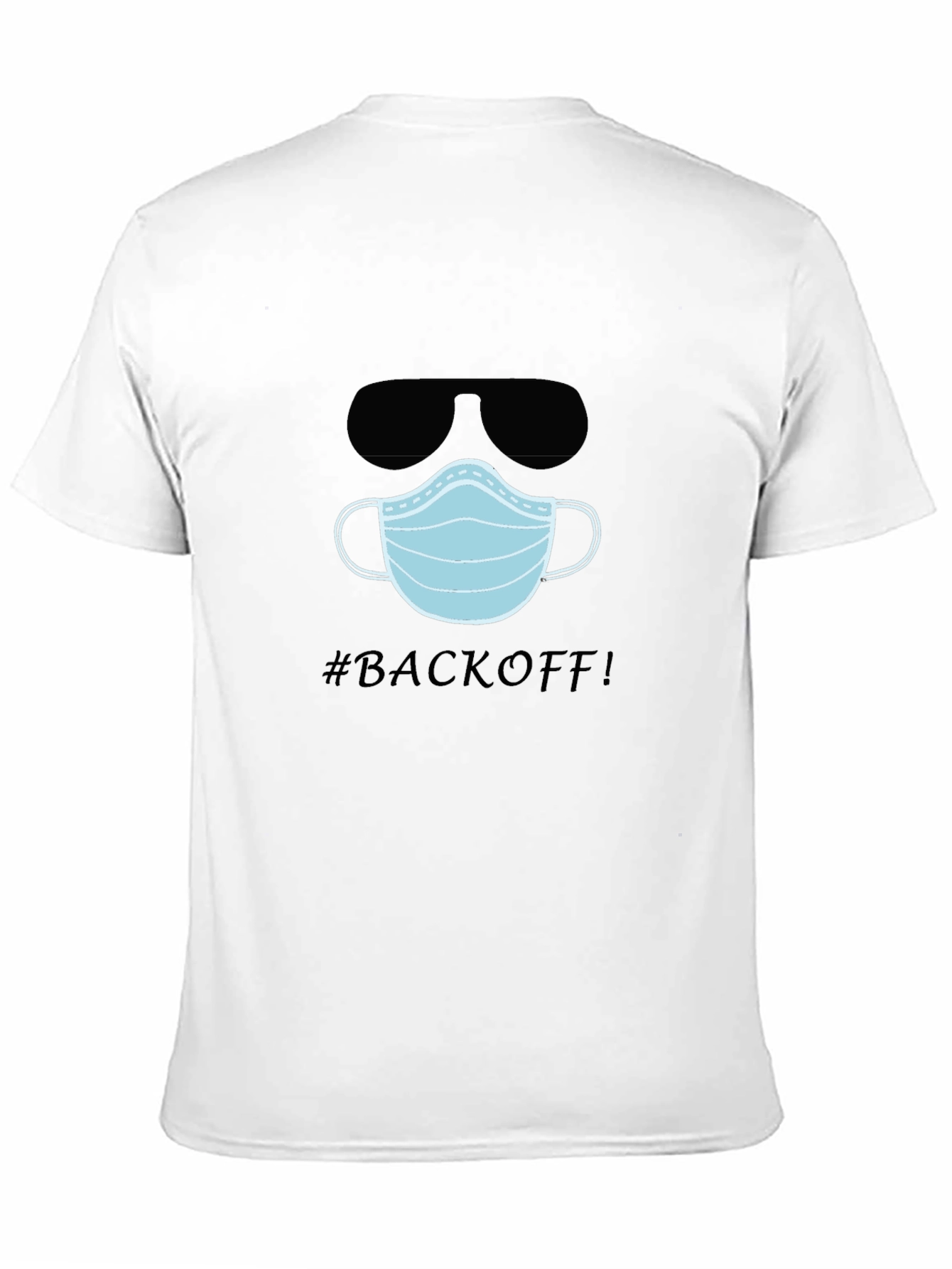 Funny #BACKOFF! T-Shirt with Mask and Sunglasses