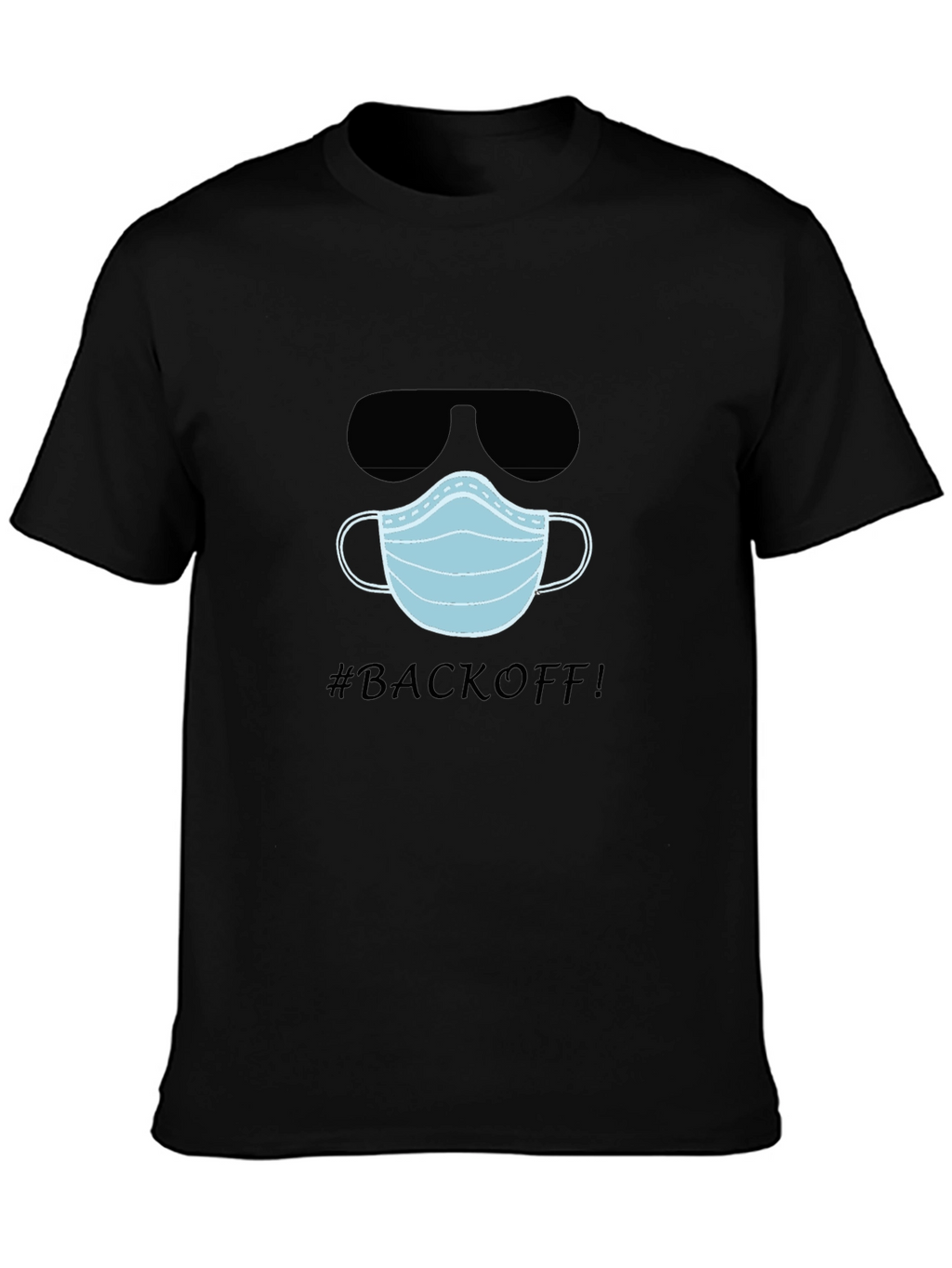 Funny #BACKOFF! T-Shirt with Mask and Sunglasses