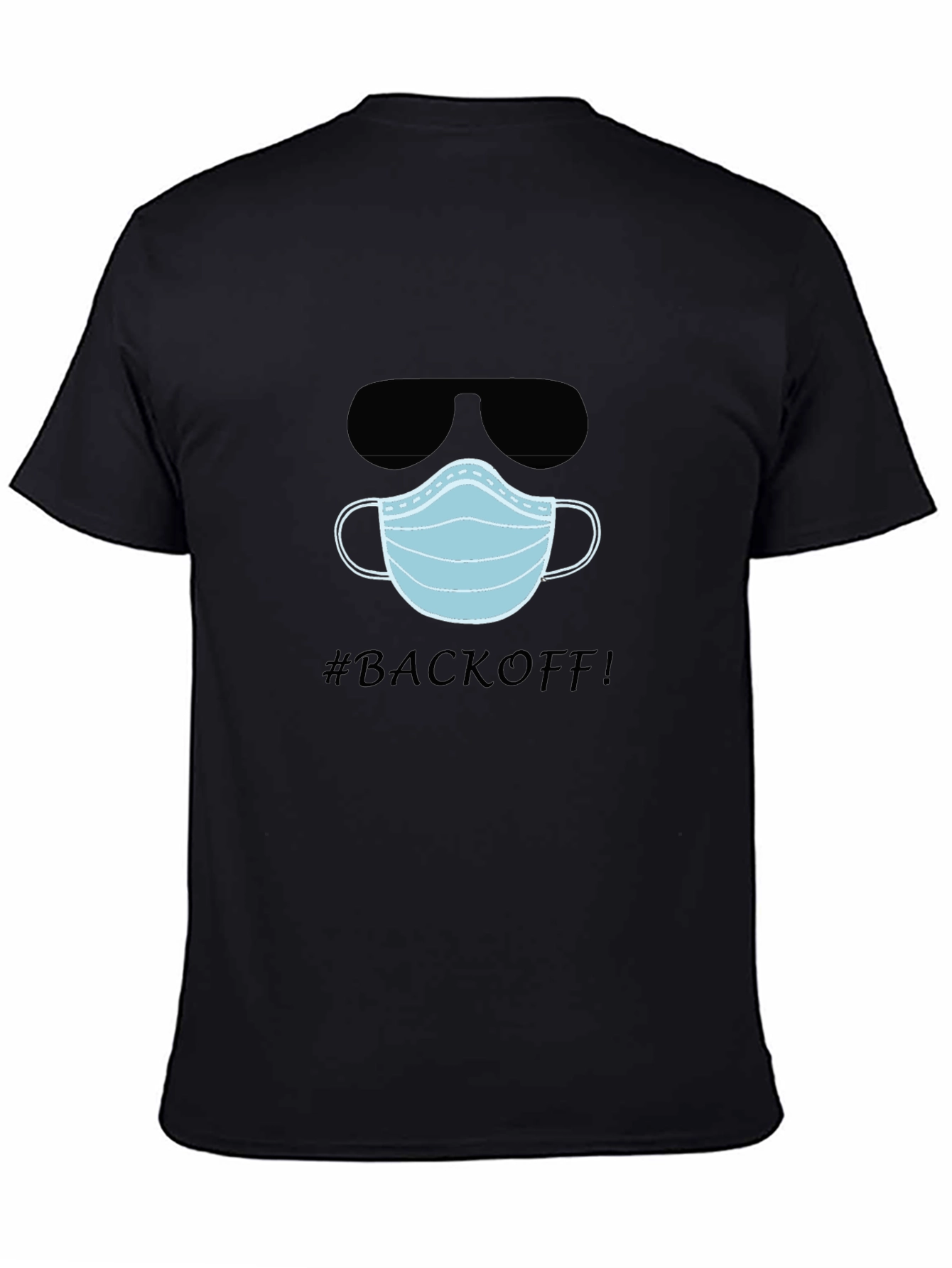 Funny #BACKOFF! T-Shirt with Mask and Sunglasses