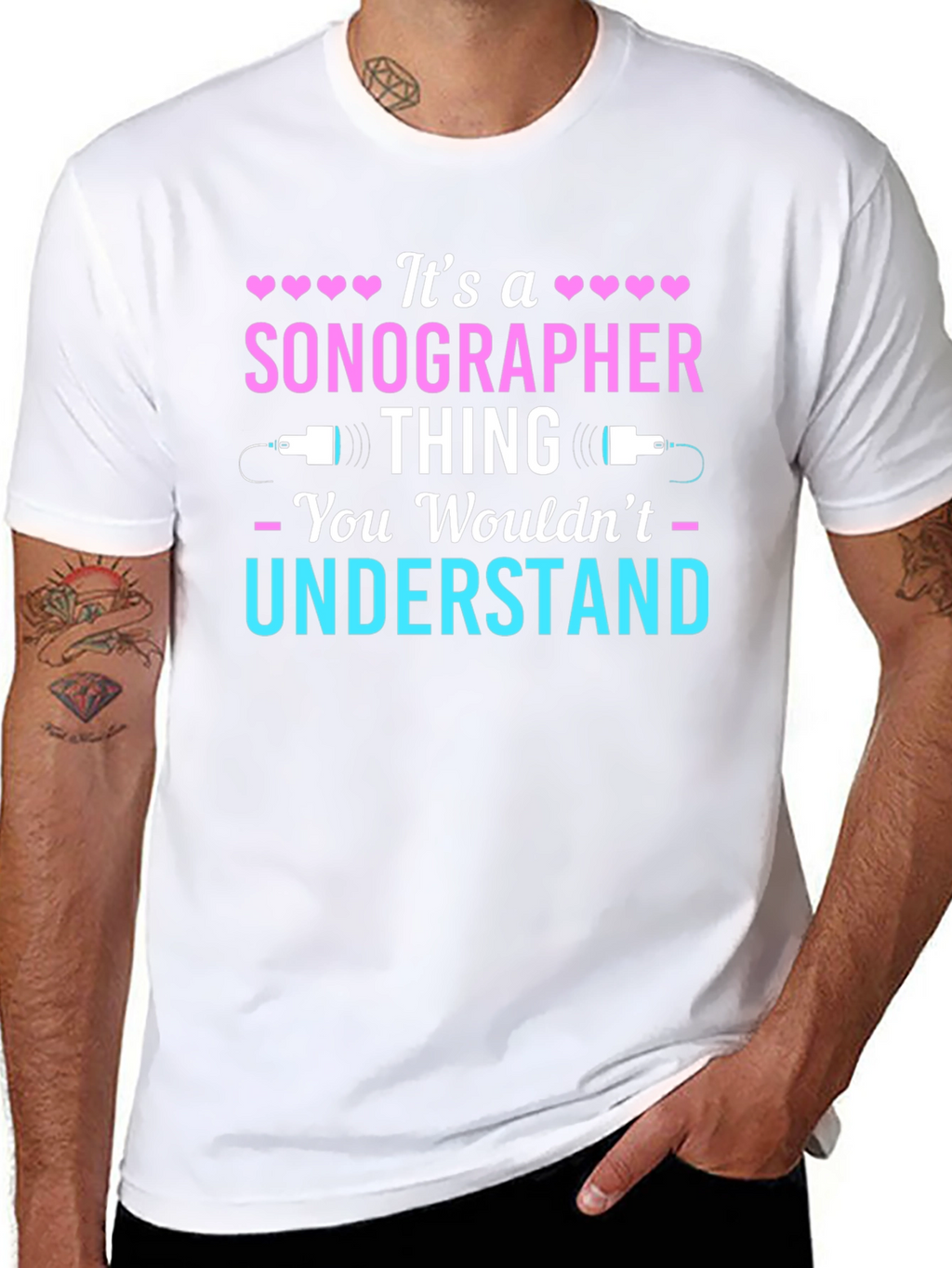 Sonographer Thing T-Shirt - You Wouldnt Understand