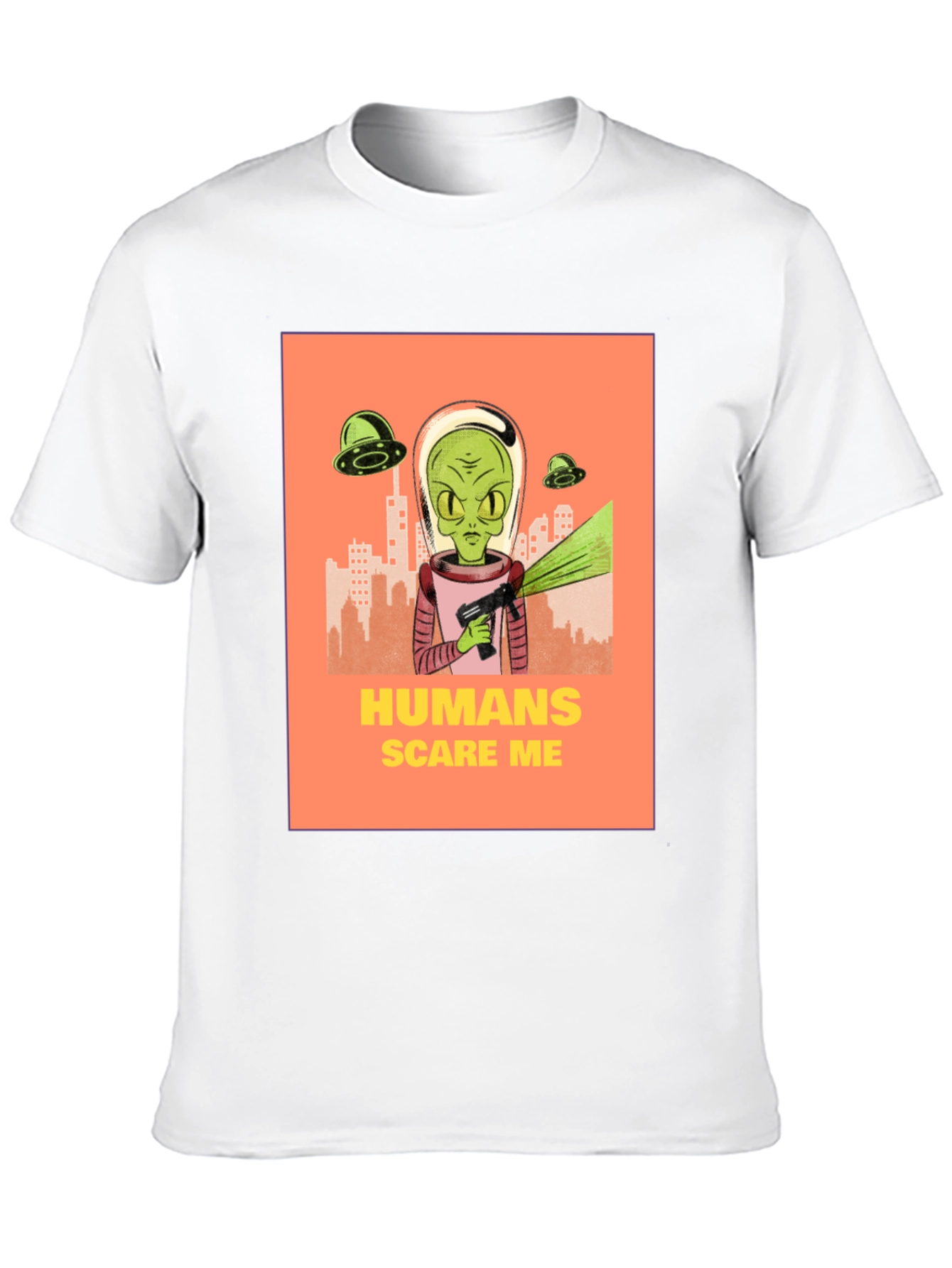 Humans Scare Me Alien T-Shirt
