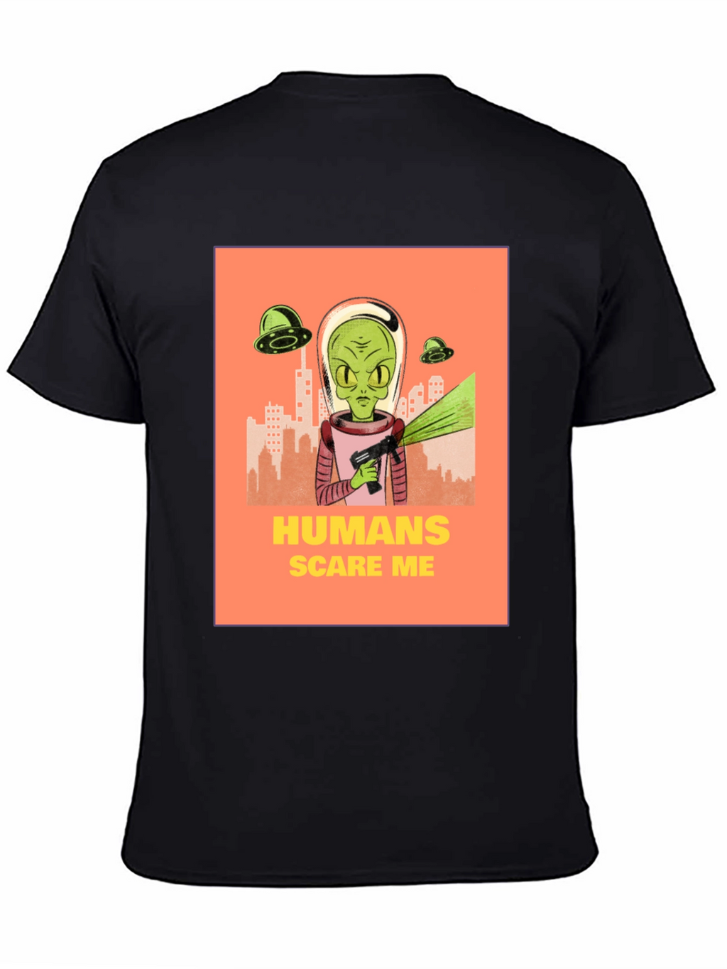 Humans Scare Me Alien T-Shirt