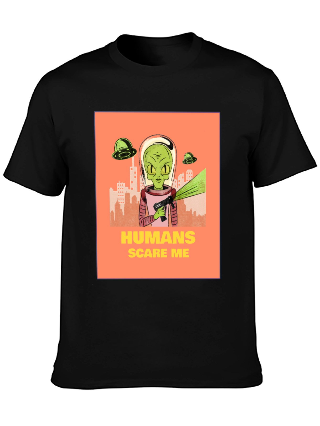 Humans Scare Me Alien T-Shirt