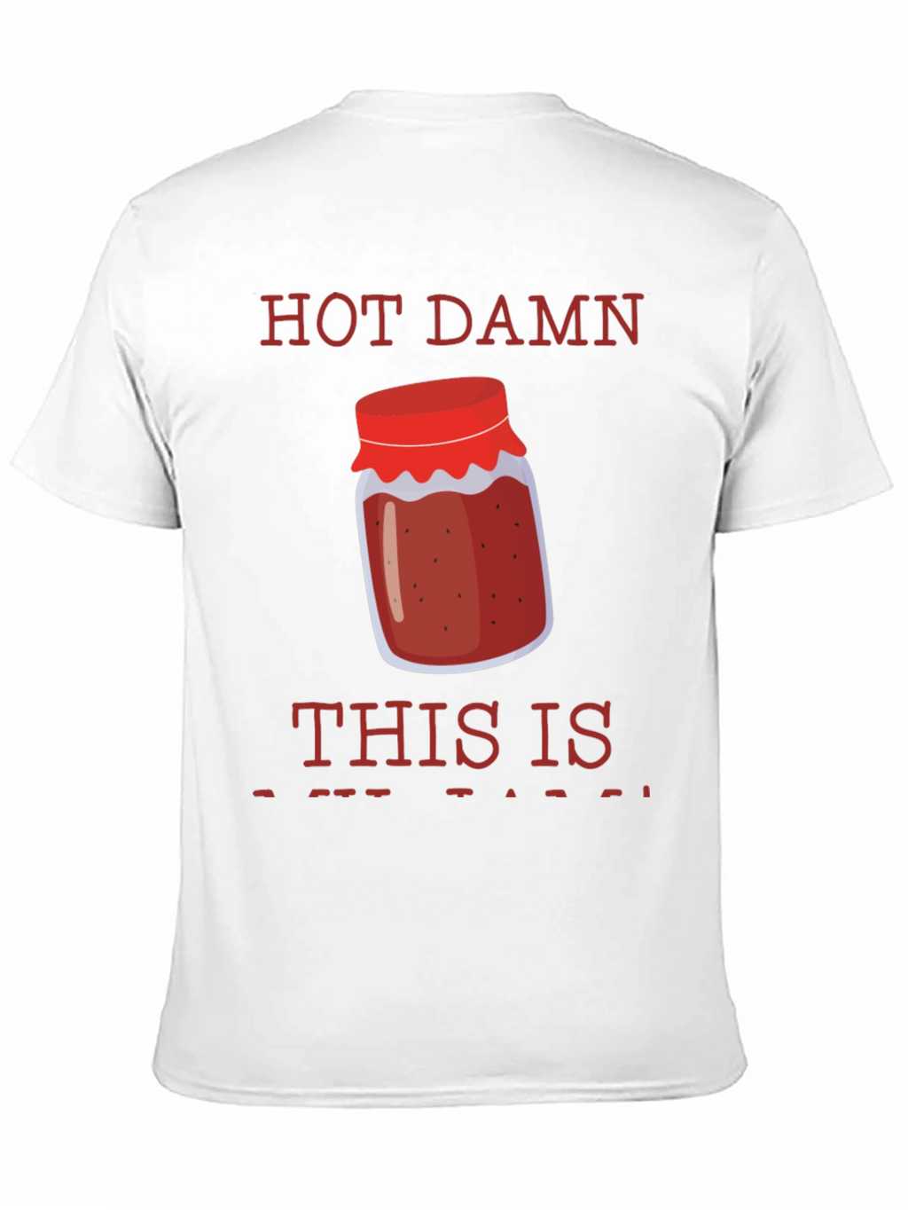 Hot Damn Jam T-Shirt